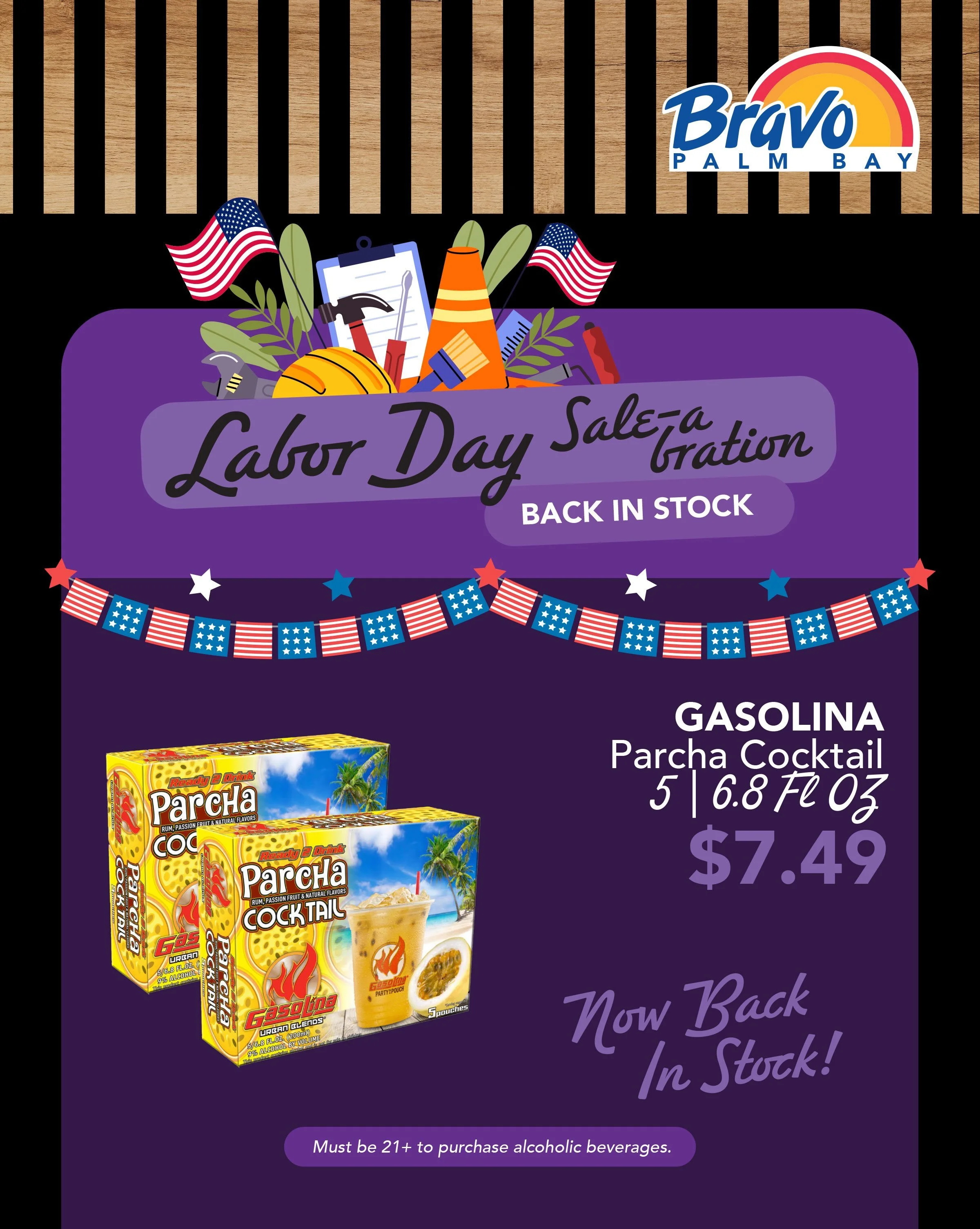 LABOR DAY SALE-A-BRATION 🛠️
The most wanted cocktails pouches are now back in stock. Gasolina Parcha Cocktails are back in stock!
Only in Bravo Palm Bay!

🛒🛒🛒🛒🛒🛒🛒

VENTAS DEL D&Iacute;A DEL TRABAJADOR 🛠️
Las bolsas de c&oacute;cteles m&aacut