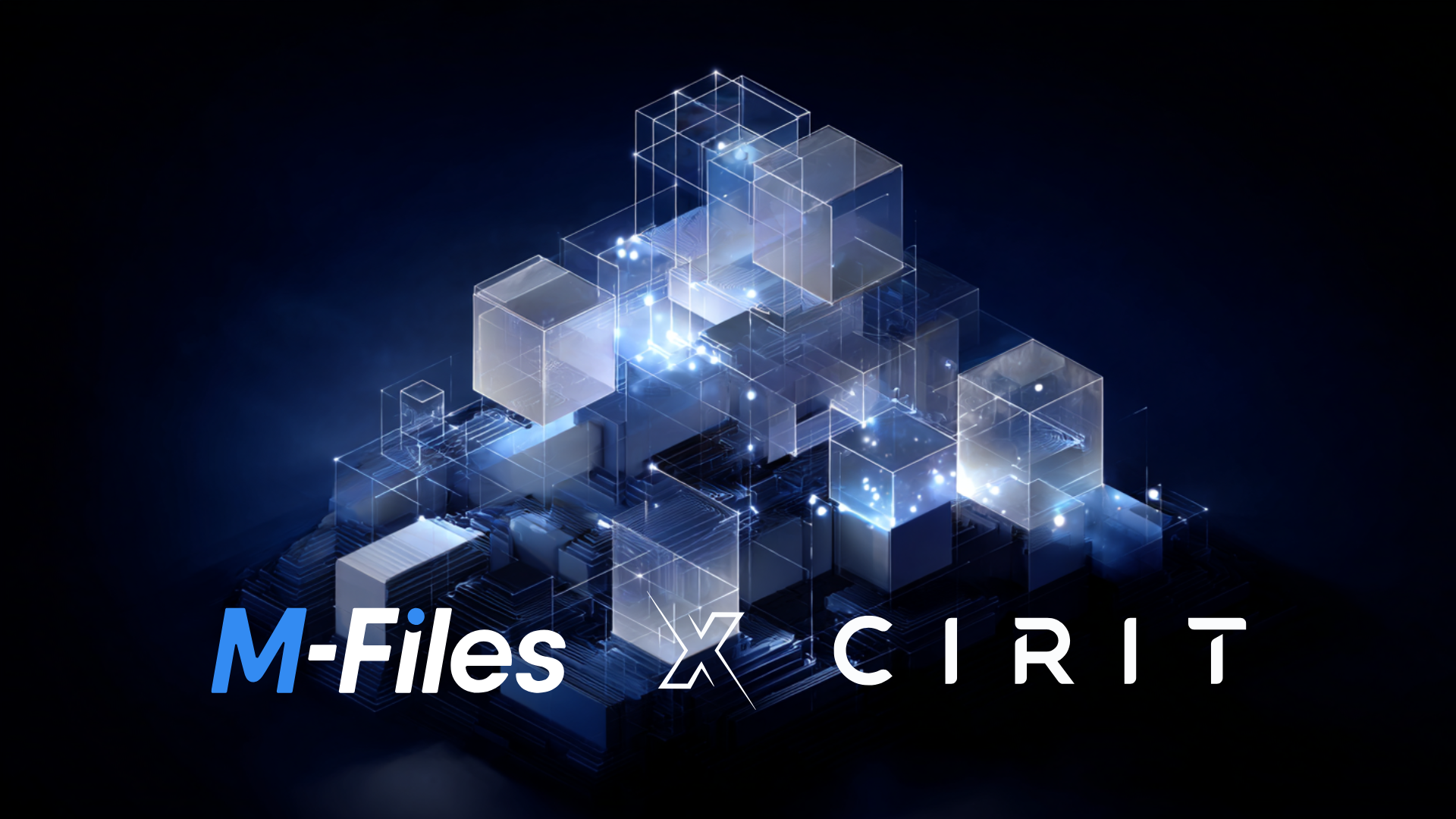 M-Files - Accelerating Technological and Cultural Transformation