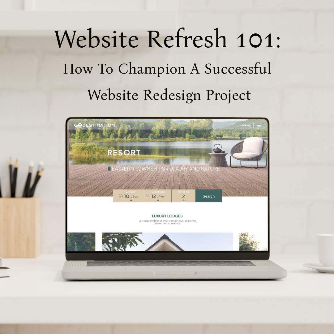 Website Refresh 101: How To Champion A Successful Website Redesign Project