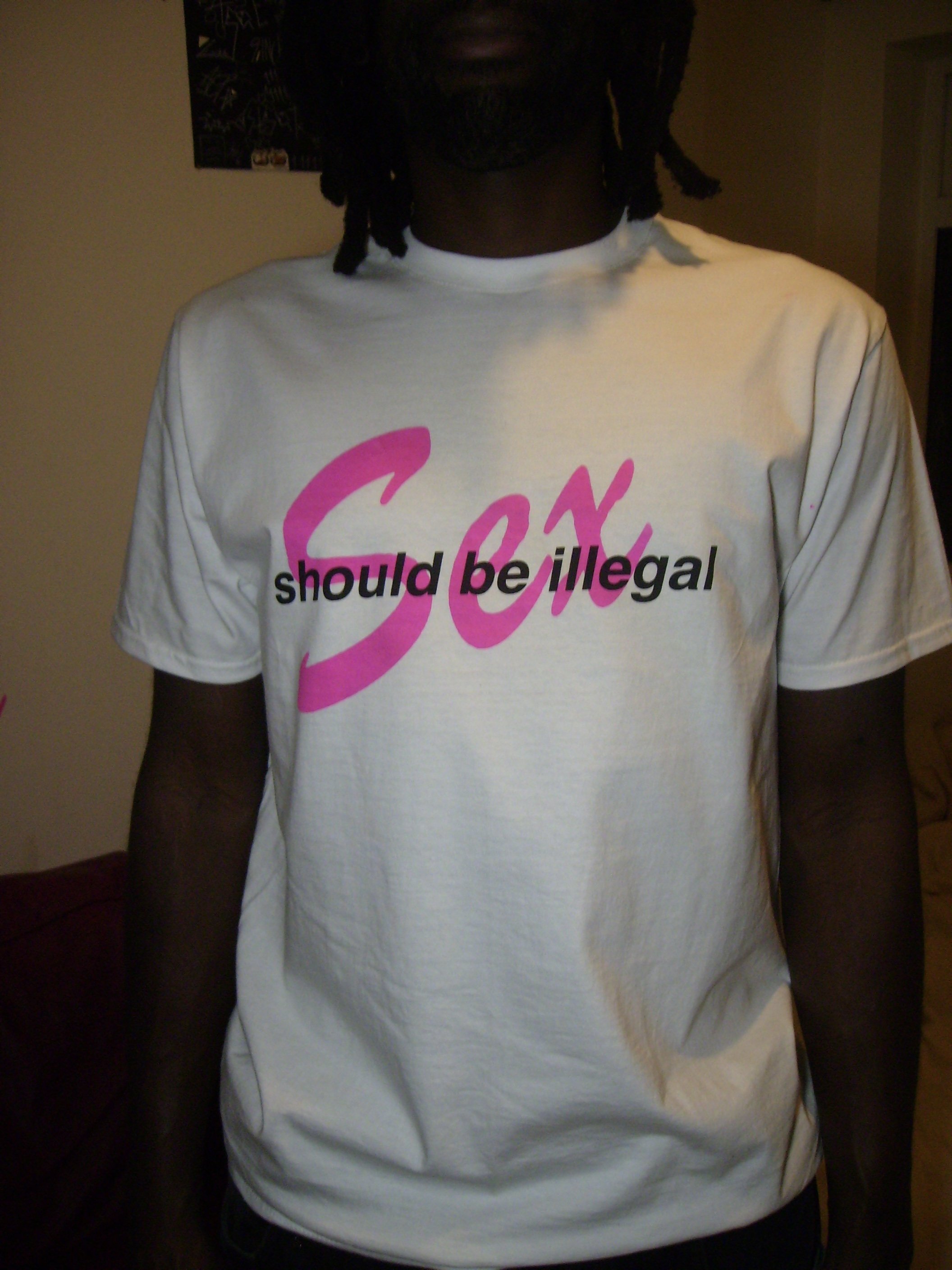SEX SHOULD BE ILLEGAL TEE