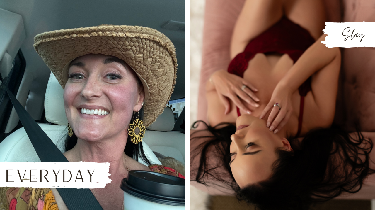 Side-by-side images: the left shows a woman smiling in a car wearing a straw hat and colorful earrings with the words "Everyday"; the right shows a woman with long black hair lying in bed in lingerie with the word "Slay".