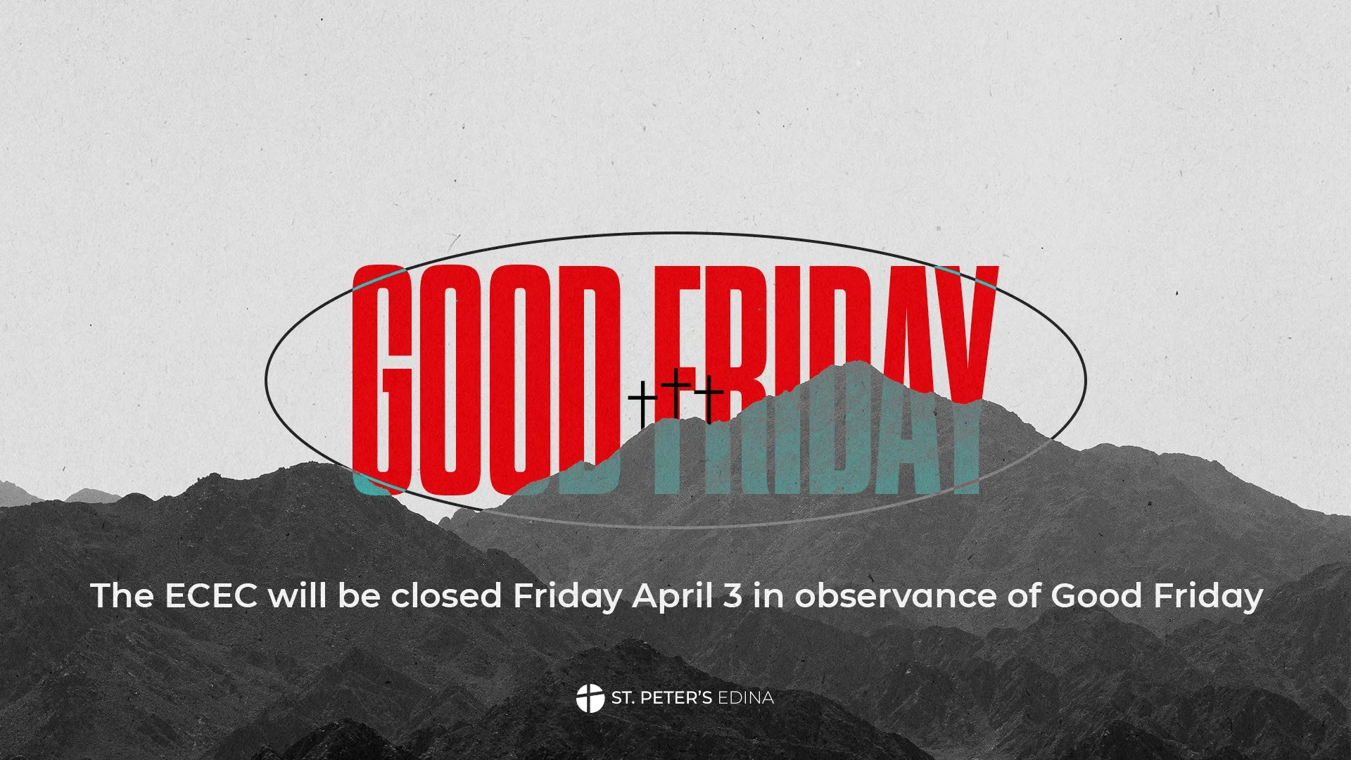 Good Friday ECEC Closure