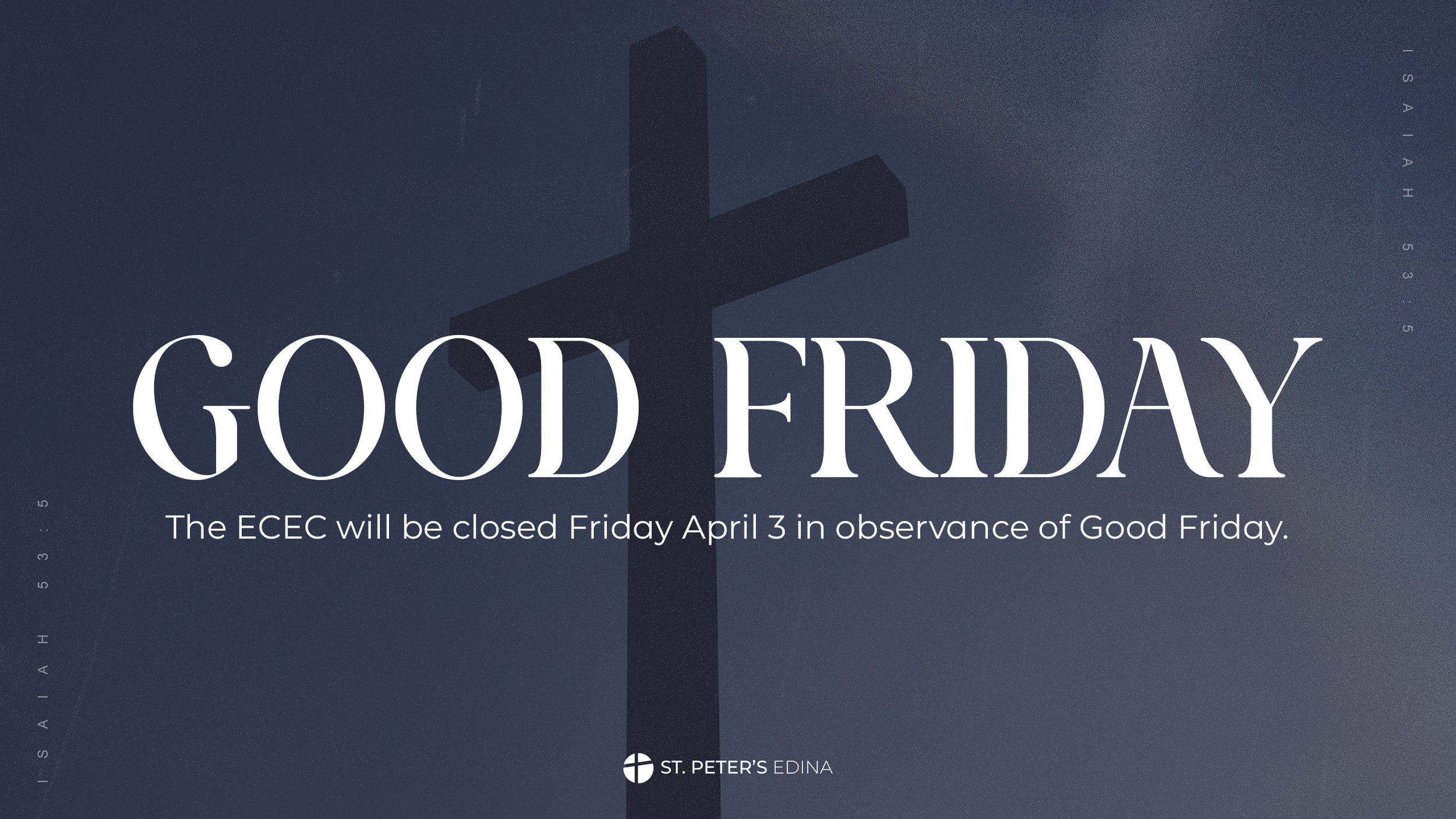 Good Friday ECEC Closure