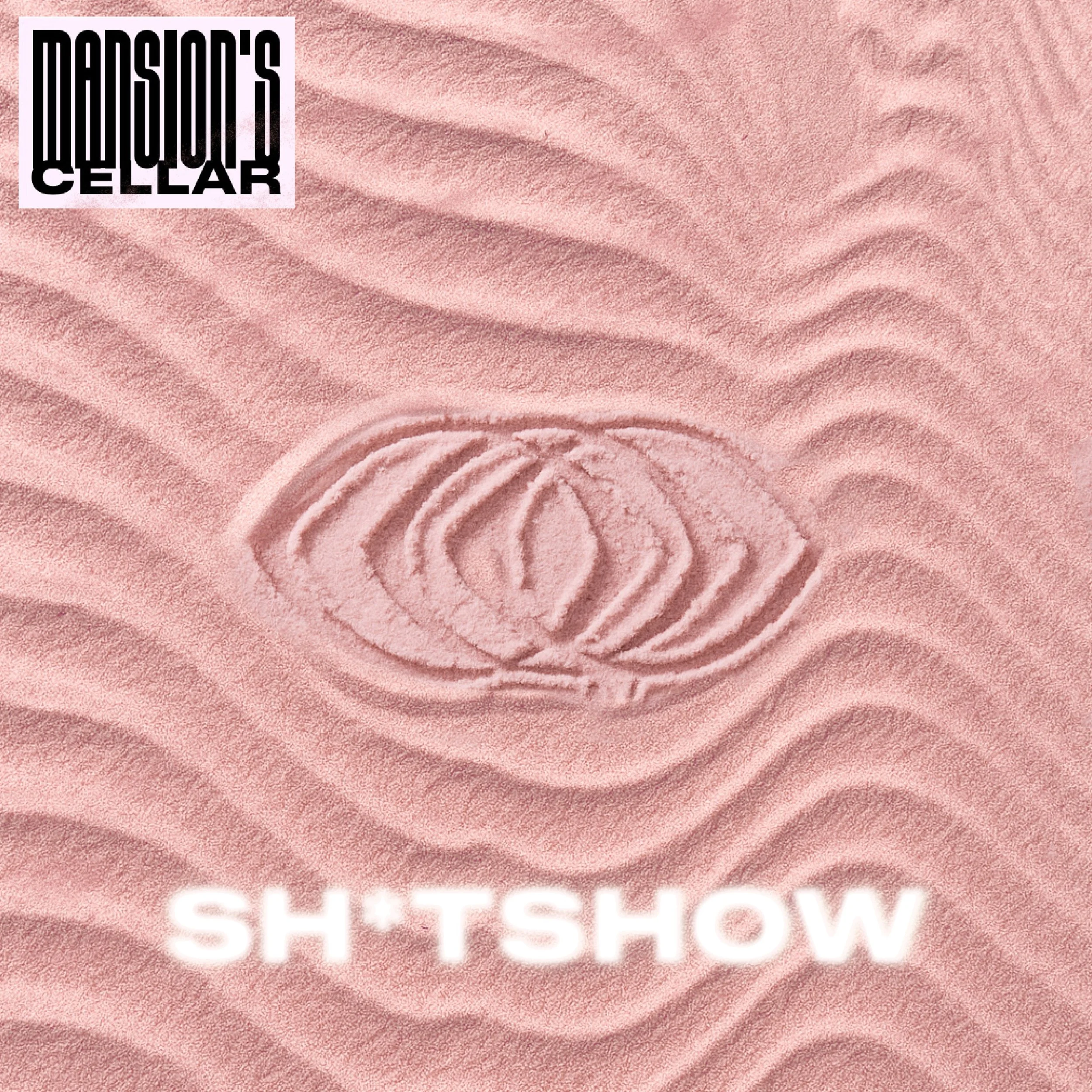 Mansion's Cellar - Sh*tshow (Cellar / Dionysiac Records)