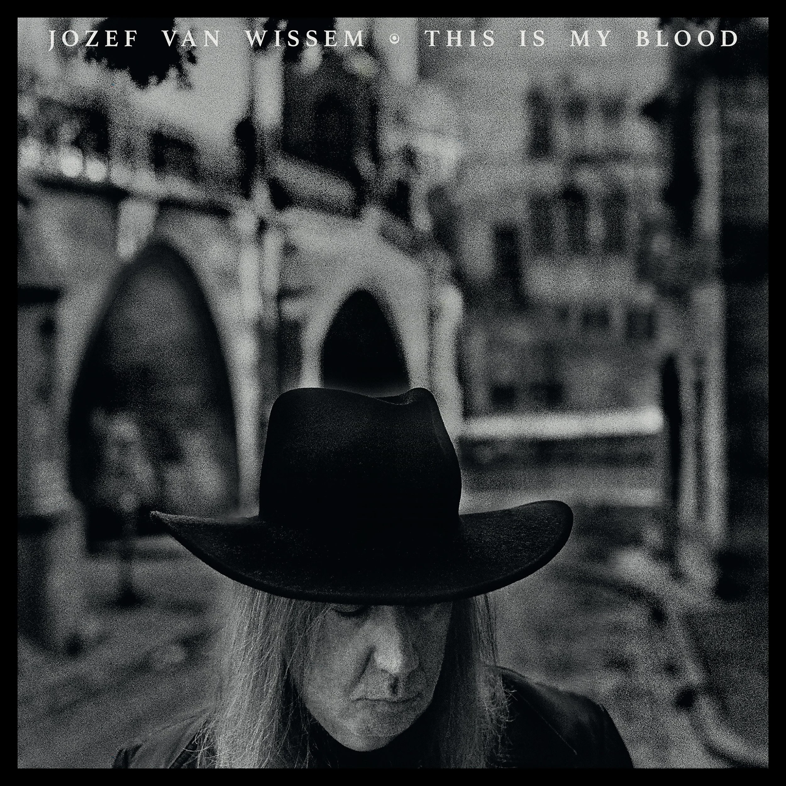 Jozef Van Wissem - This Is My Blood