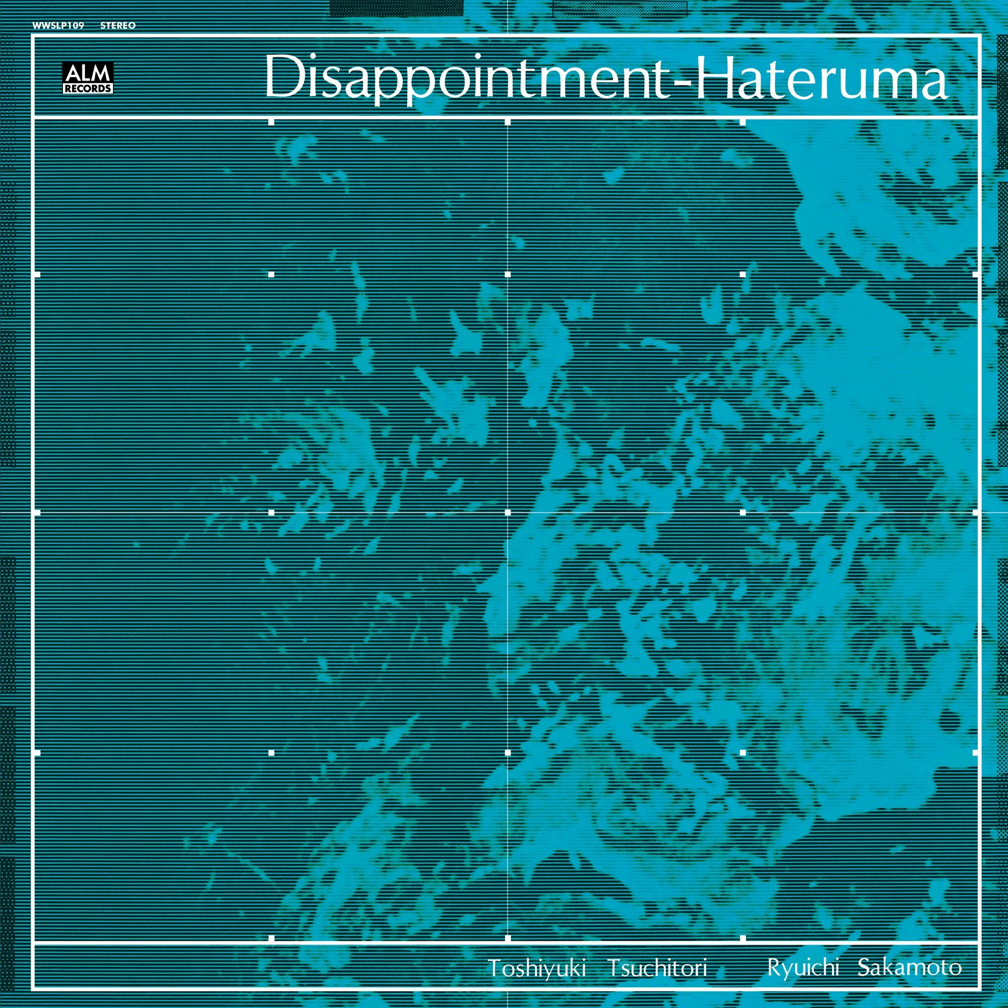 WWSLP109 TOSHIYUKI TSUCHITORI / RYUICHI SAKAMOTO - "DISAPPOINTMENT-HATERUMA"