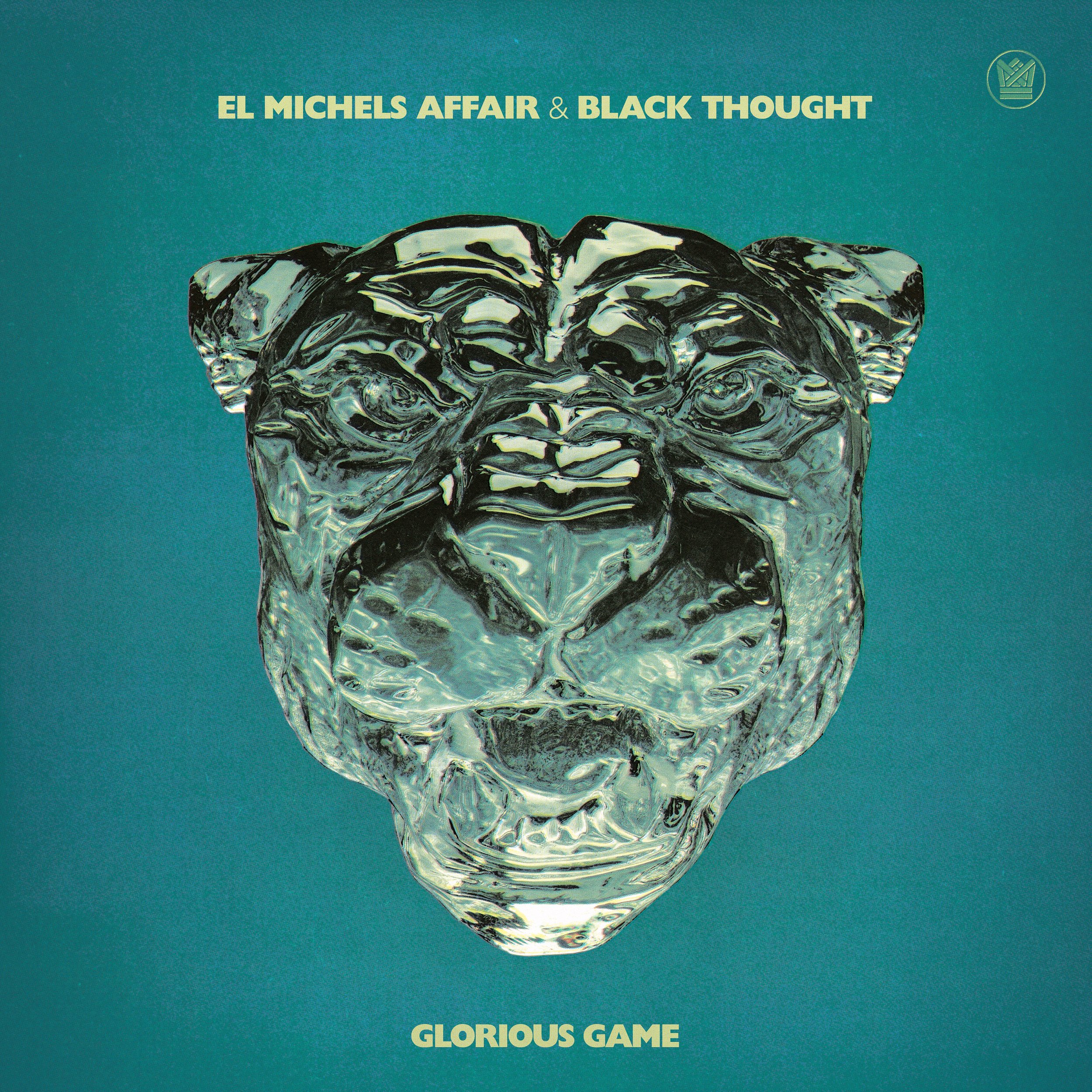 EL MICHELS AFFAIR & BLACK THOUGHT - GLORIOUS GAME.jpeg