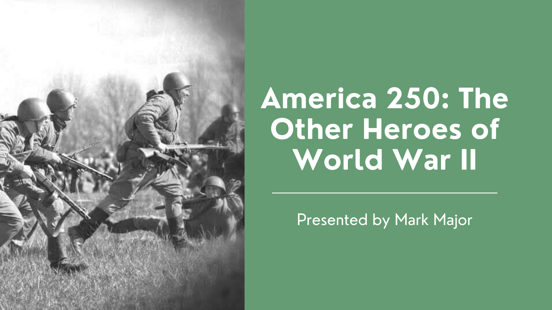 America 250: The Other Heroes of World War II