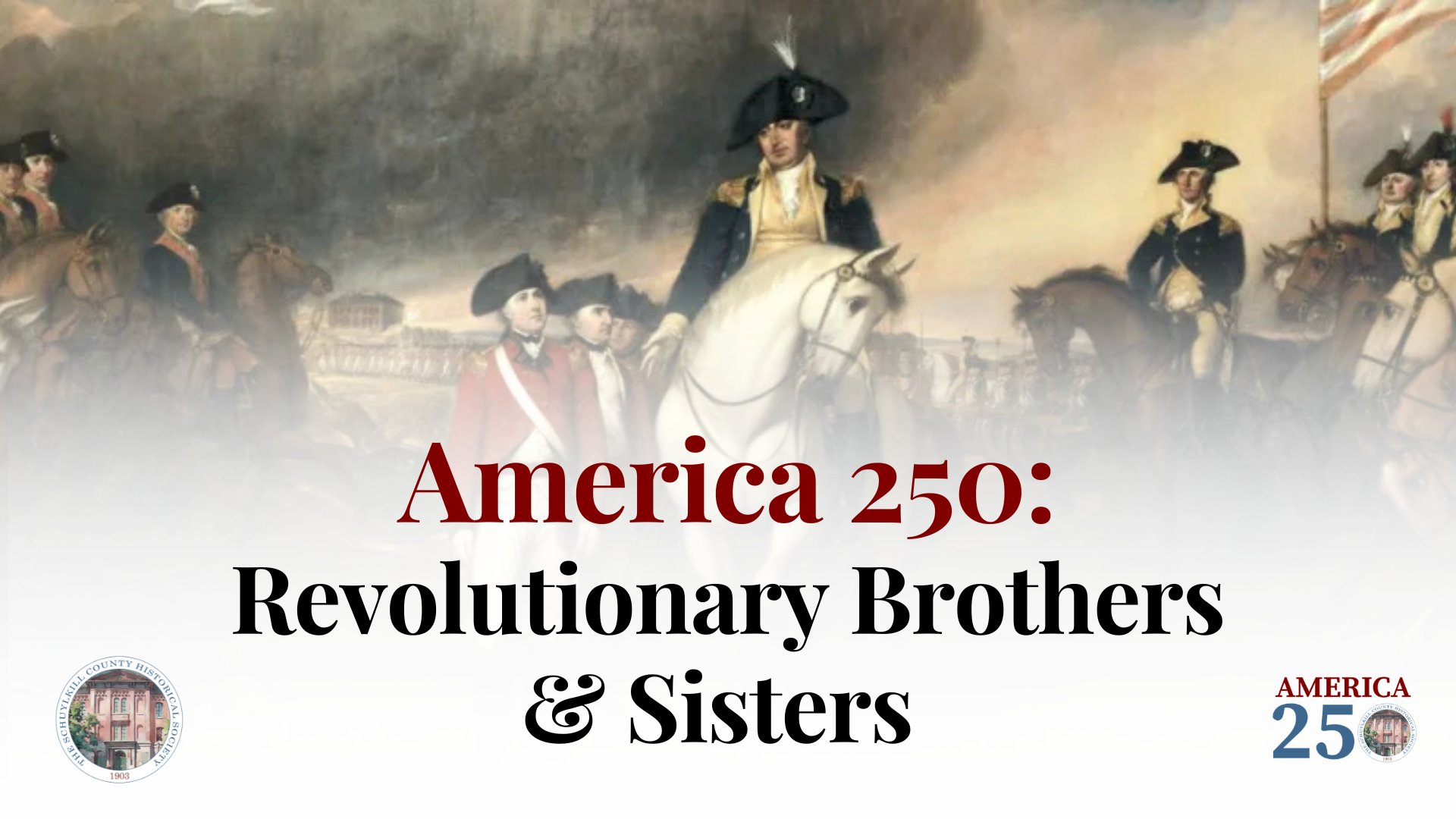 America 250: Revolutionary Brothers &amp; Sisters