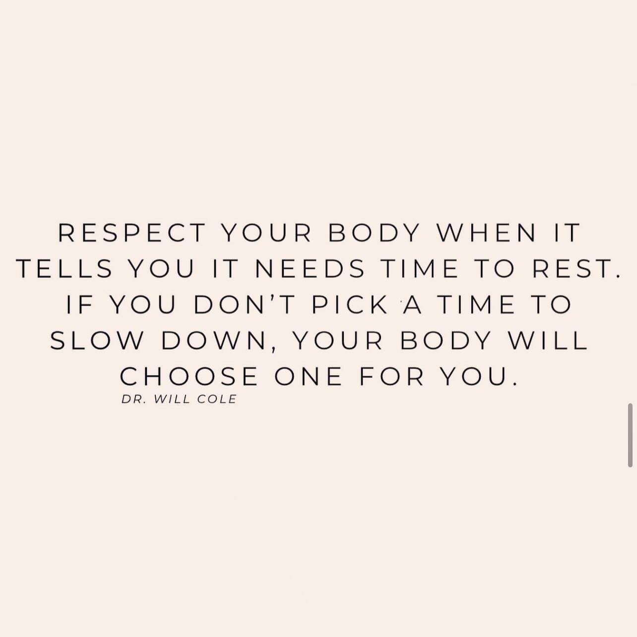 When was the last time you slowed down to listen? 
What&rsquo;s your body telling you today? 
Nourish your spirit. Honour your body. Rest your mind. 
Taking care of yourself often means doing less not more. 

What&rsquo;s one way you&rsquo;ll respect
