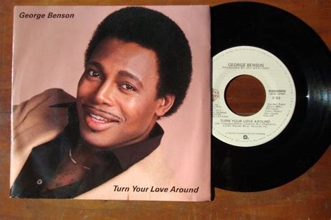 TURN YOUR LOVE AROUND - GEORGE BENSON