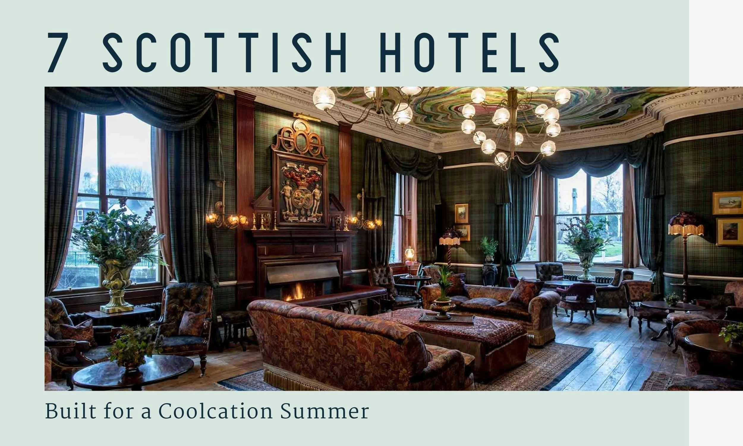 7 Scottish Hotels Built for a Coolcation Summer