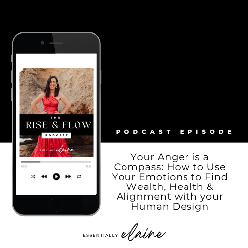 Your Anger is a Compass: How to Use Your Emotions to Find Wealth, Health &amp; Alignment with your Human Design