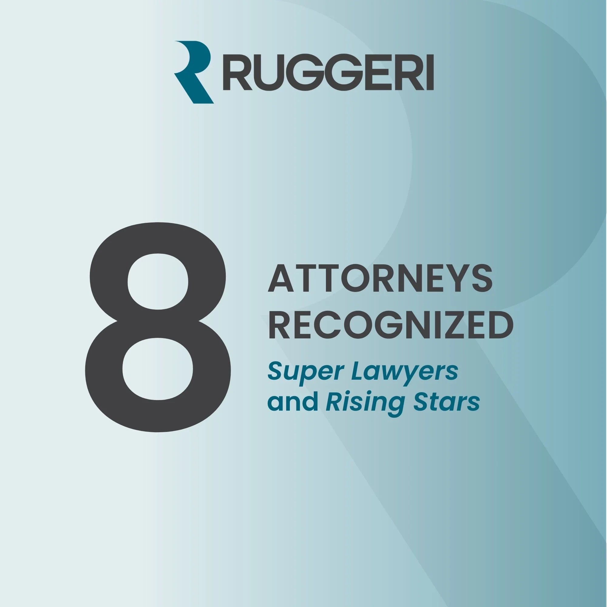 2026 Super Lawyers and Rising Stars Lists Recognize Eight Ruggeri Attorneys