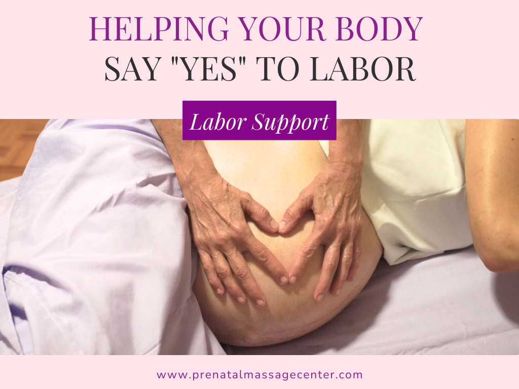 Helping Your Body Say "Yes" to Labor: Labor Enhancement Massage &amp; Movement in NYC