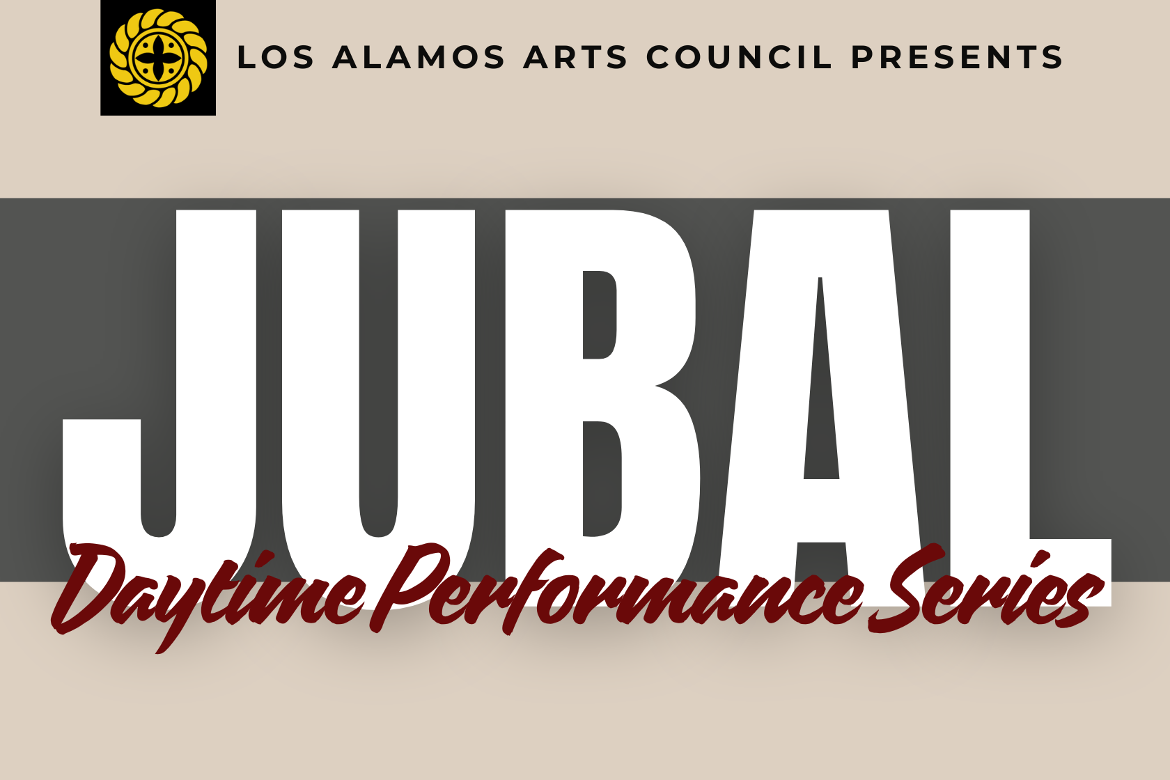 Daytime Performance Series: Jubal
