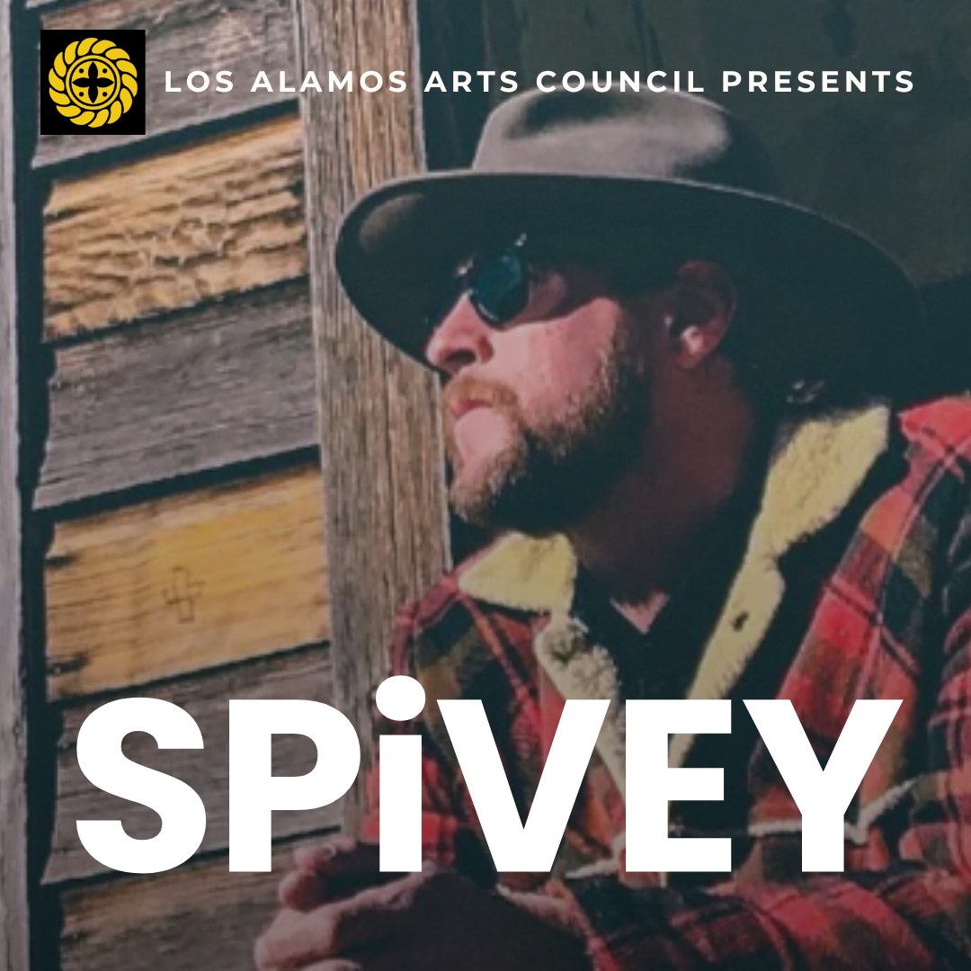 Los Alamos Arts Council Presents: SPiVEY