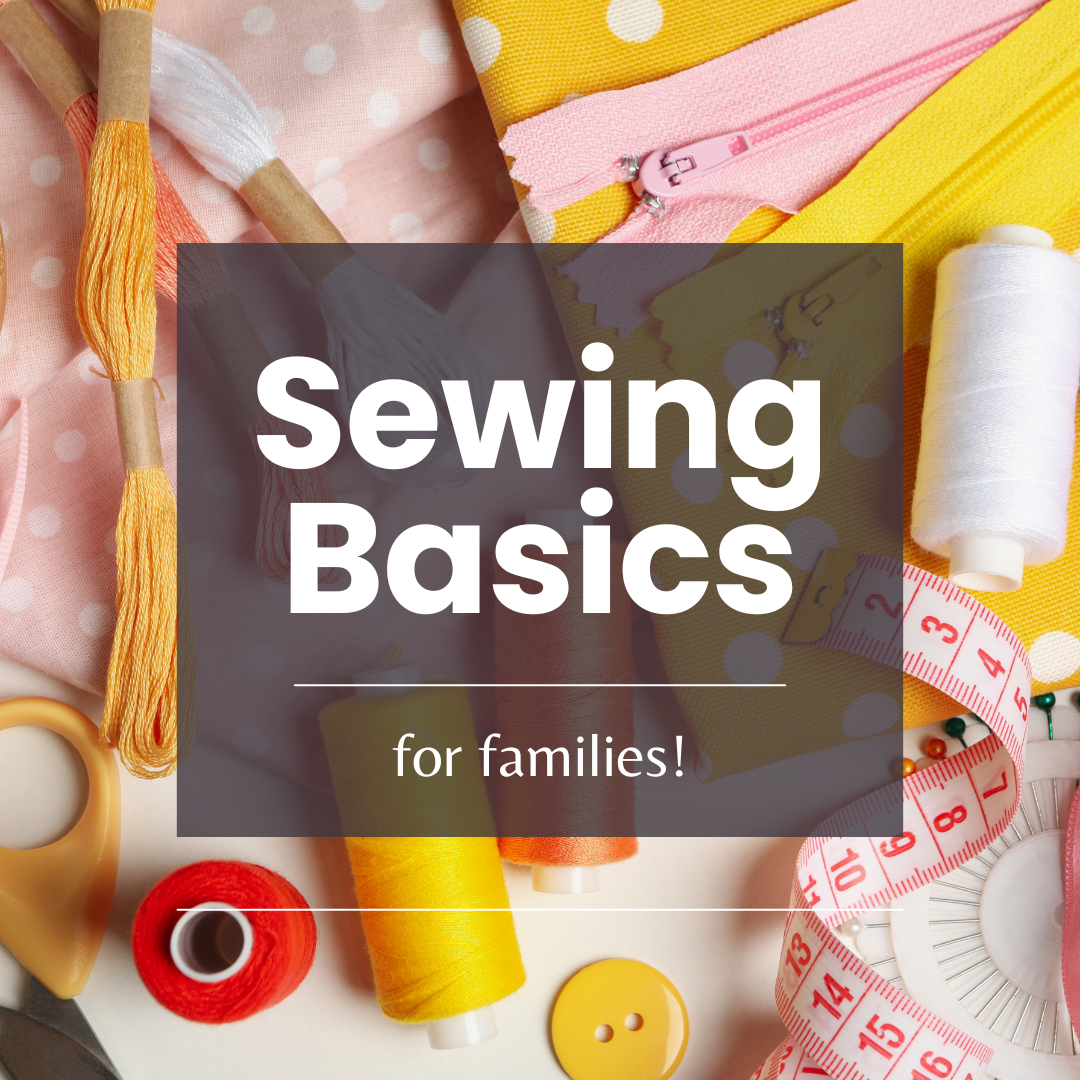 Sewing Basics for Families
