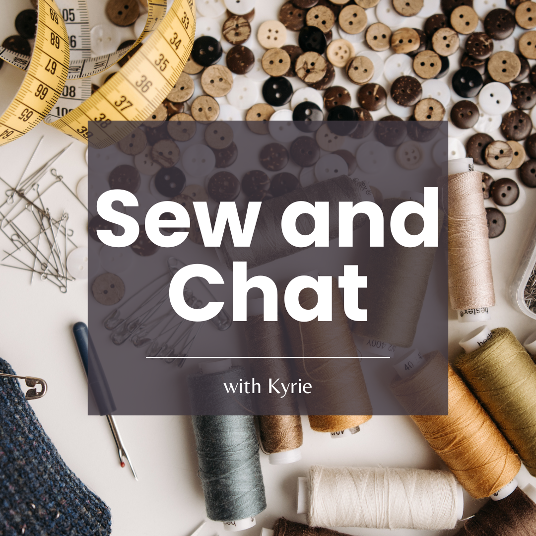 Sew and Chat with Kyrie!