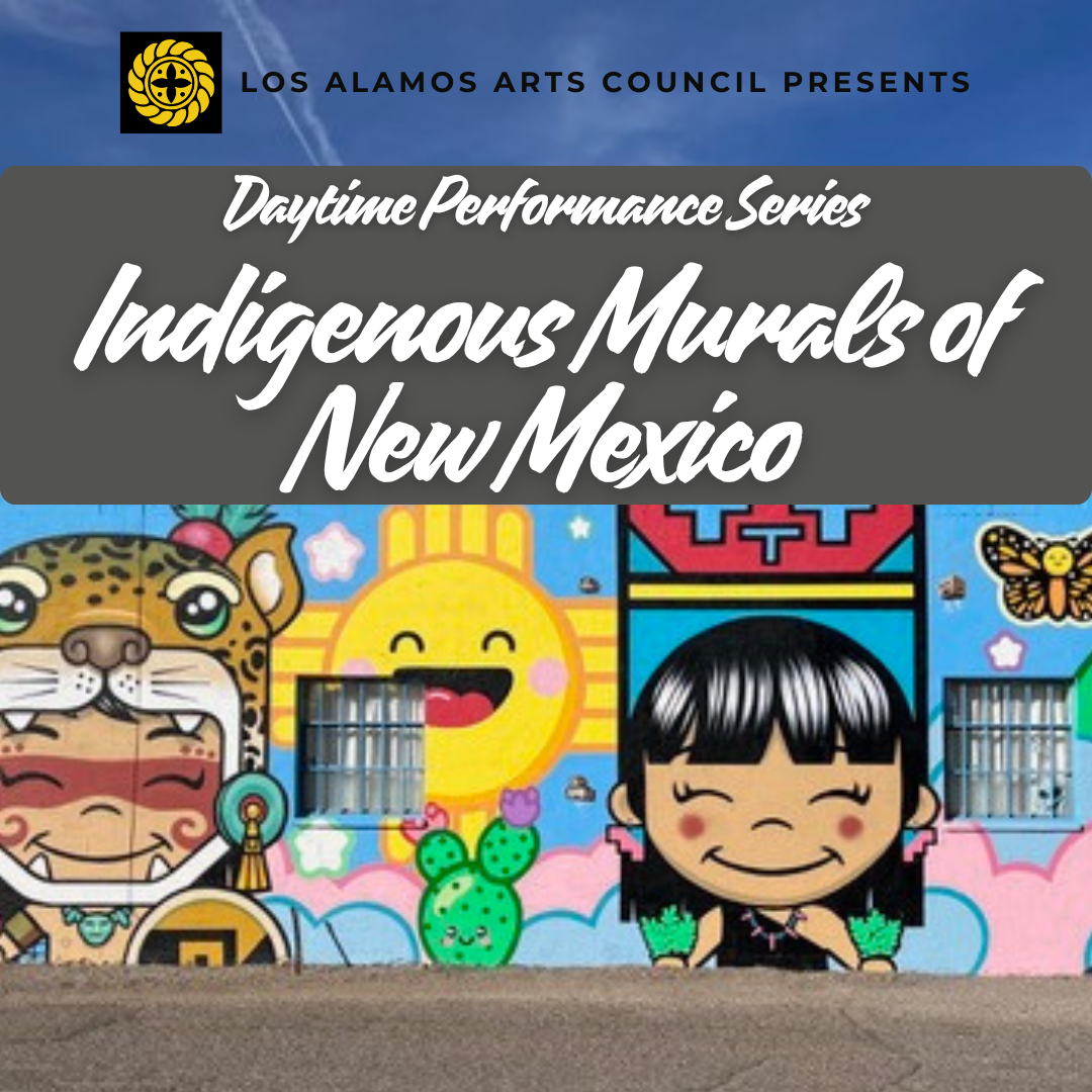 Daytime Performance Series: Indigenous Murals of New Mexico ft. Robin Dunitz