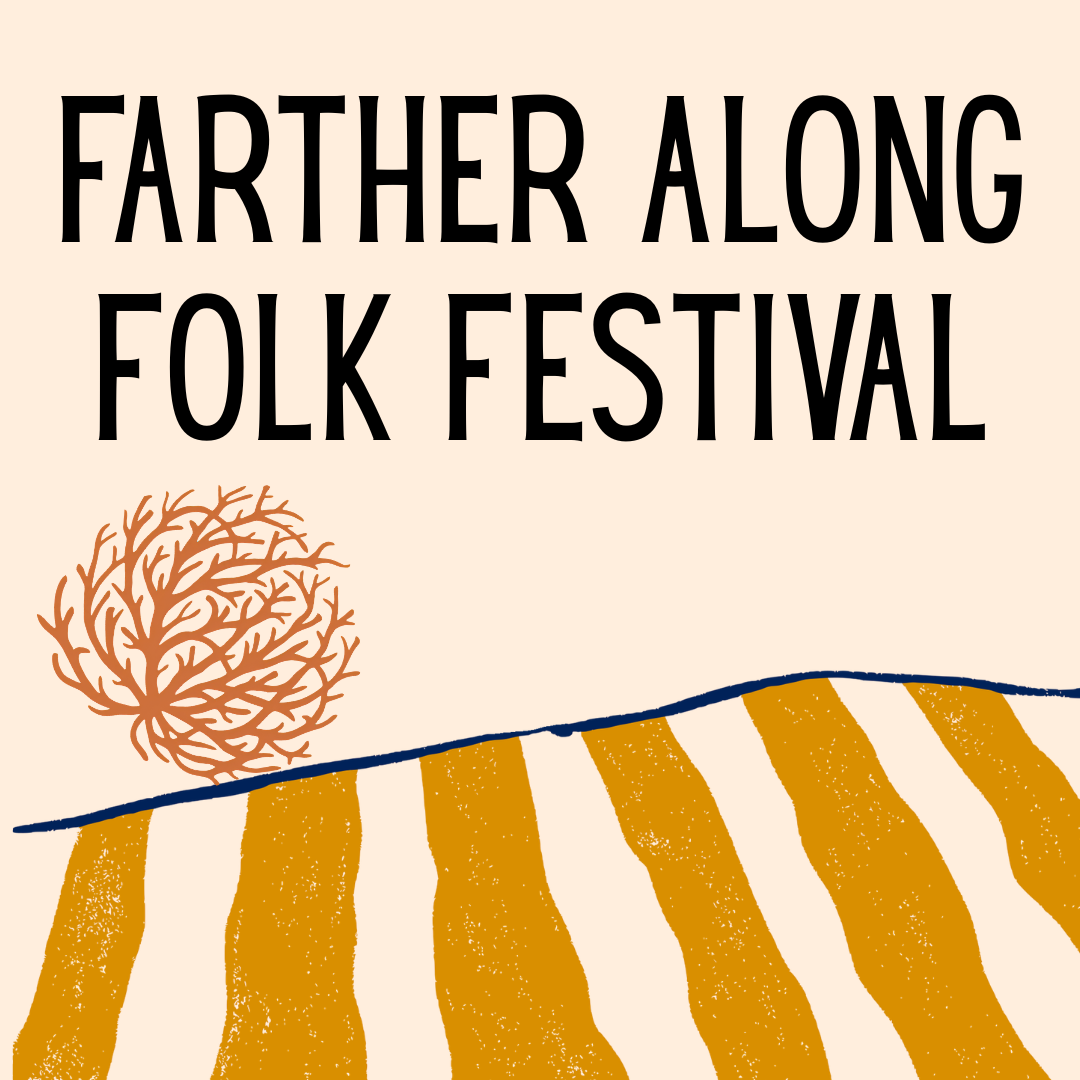 Farther Along Folk Festival