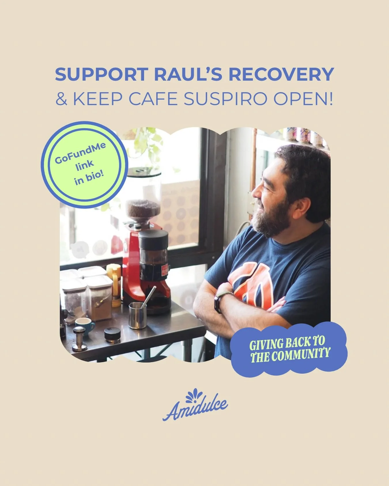 Raul has opened his doors to us time and time again, giving Amidulce a home for our pop-ups and welcoming the community with so much kindness and positivity. 🤍

Right now, he&rsquo;s on the road to recovery, but hospital bills have added up like cra