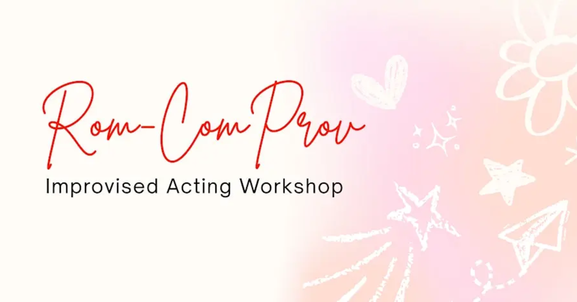 Foundations 4 Elective: Rom-Com Prov (Improvised Acting Workshop)