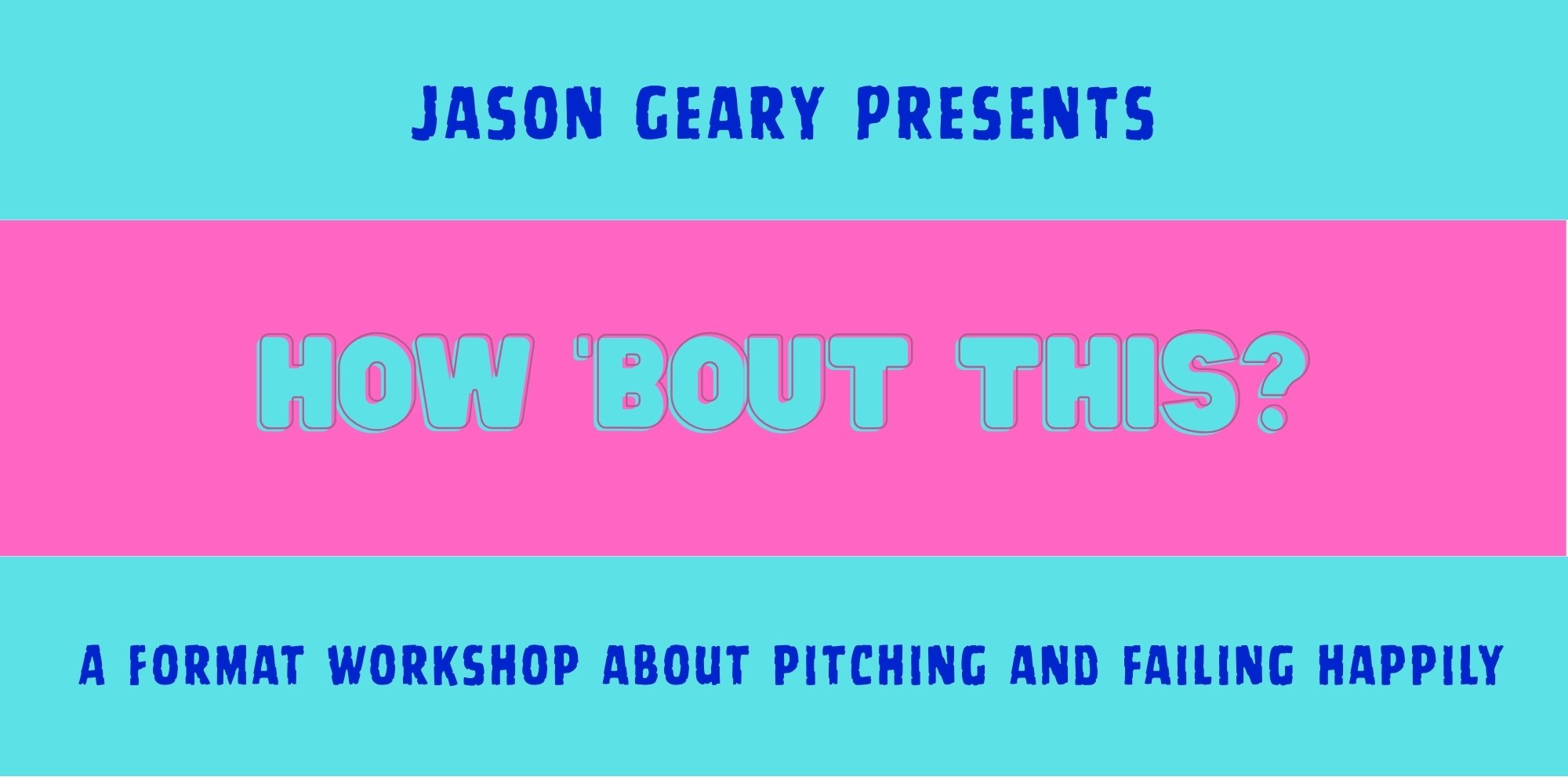 How ‘Bout This? - Format Rehearsal. (improv workshop)