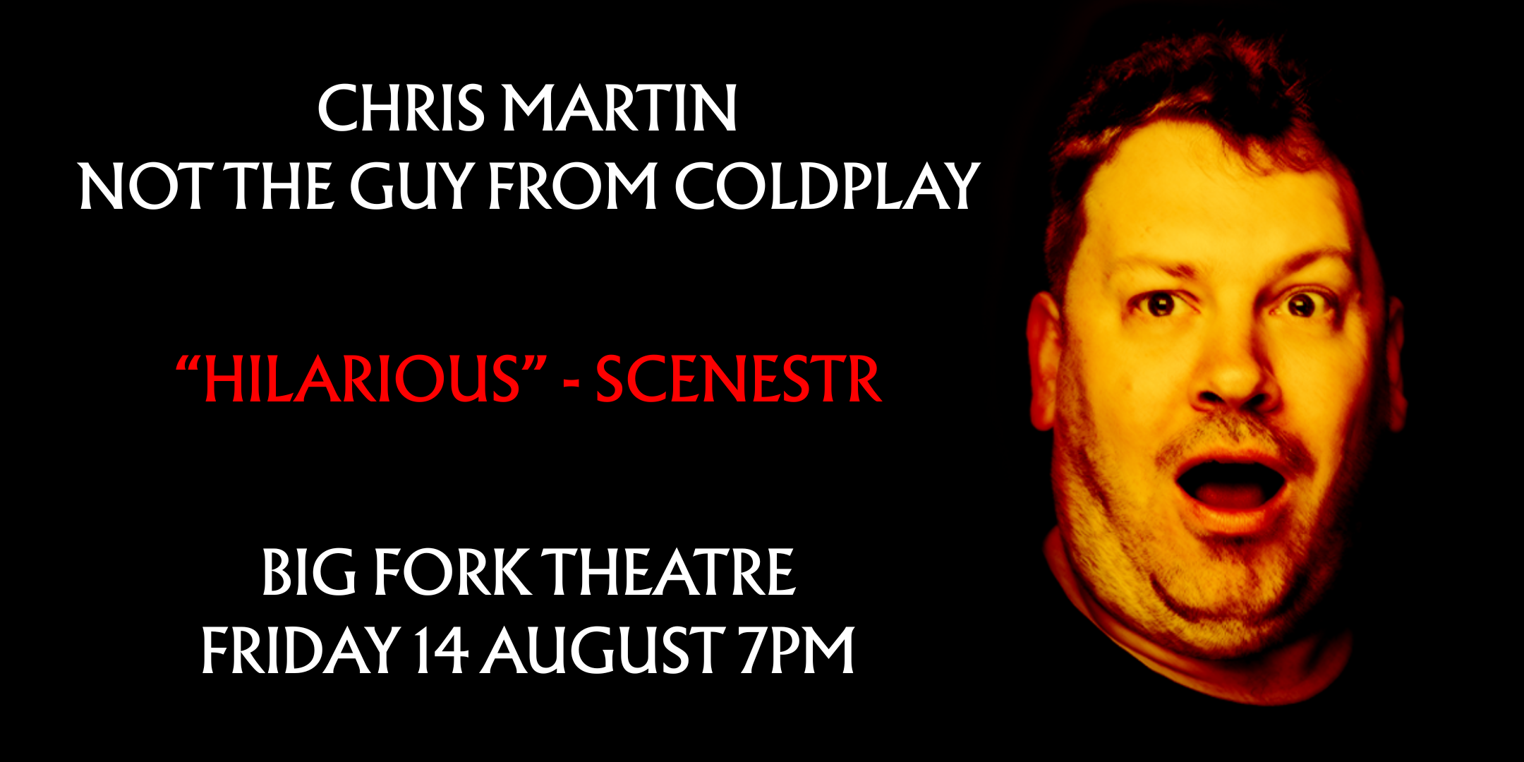 Chris Martin - Not The Guy From Coldplay (comedy show)