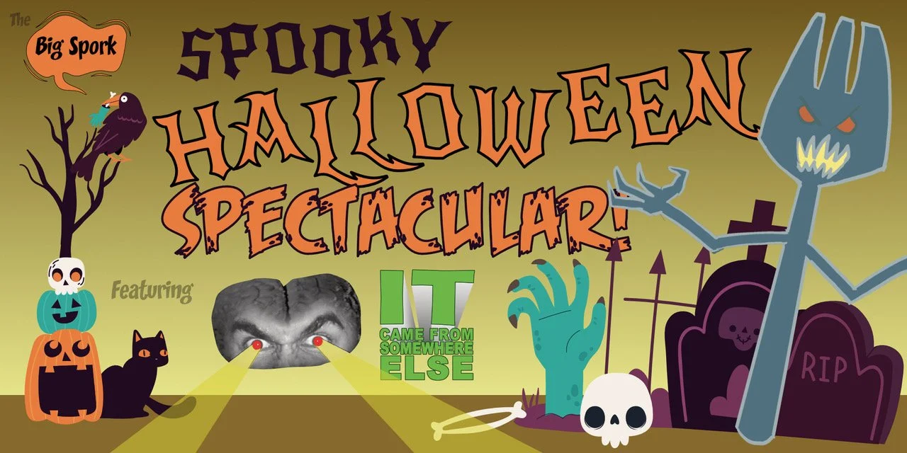 The Big Spork Spooky Halloween Spectacular