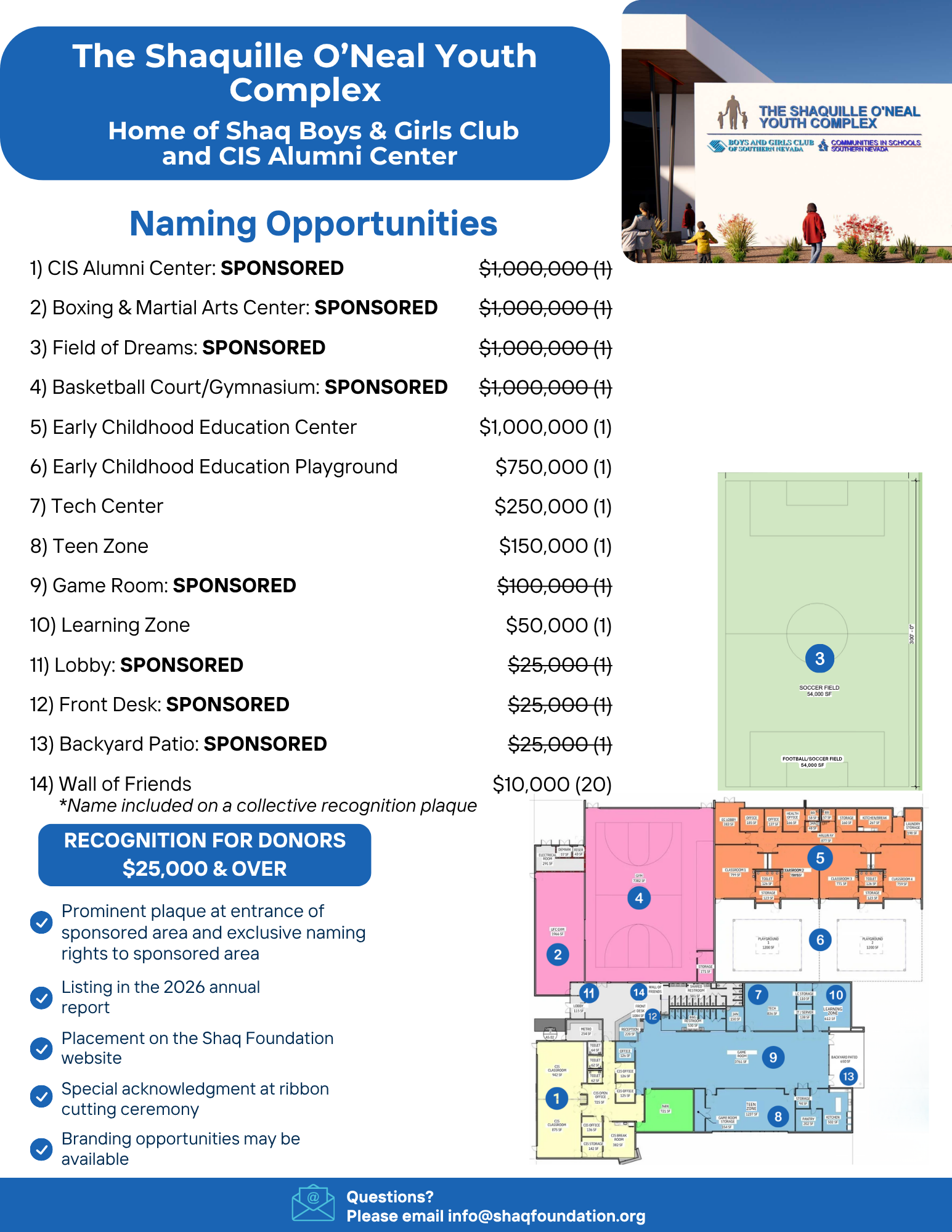The Shaquille O'Neal Youth Complex Naming opportunties. Email info@shaqfoundation.org for more details.