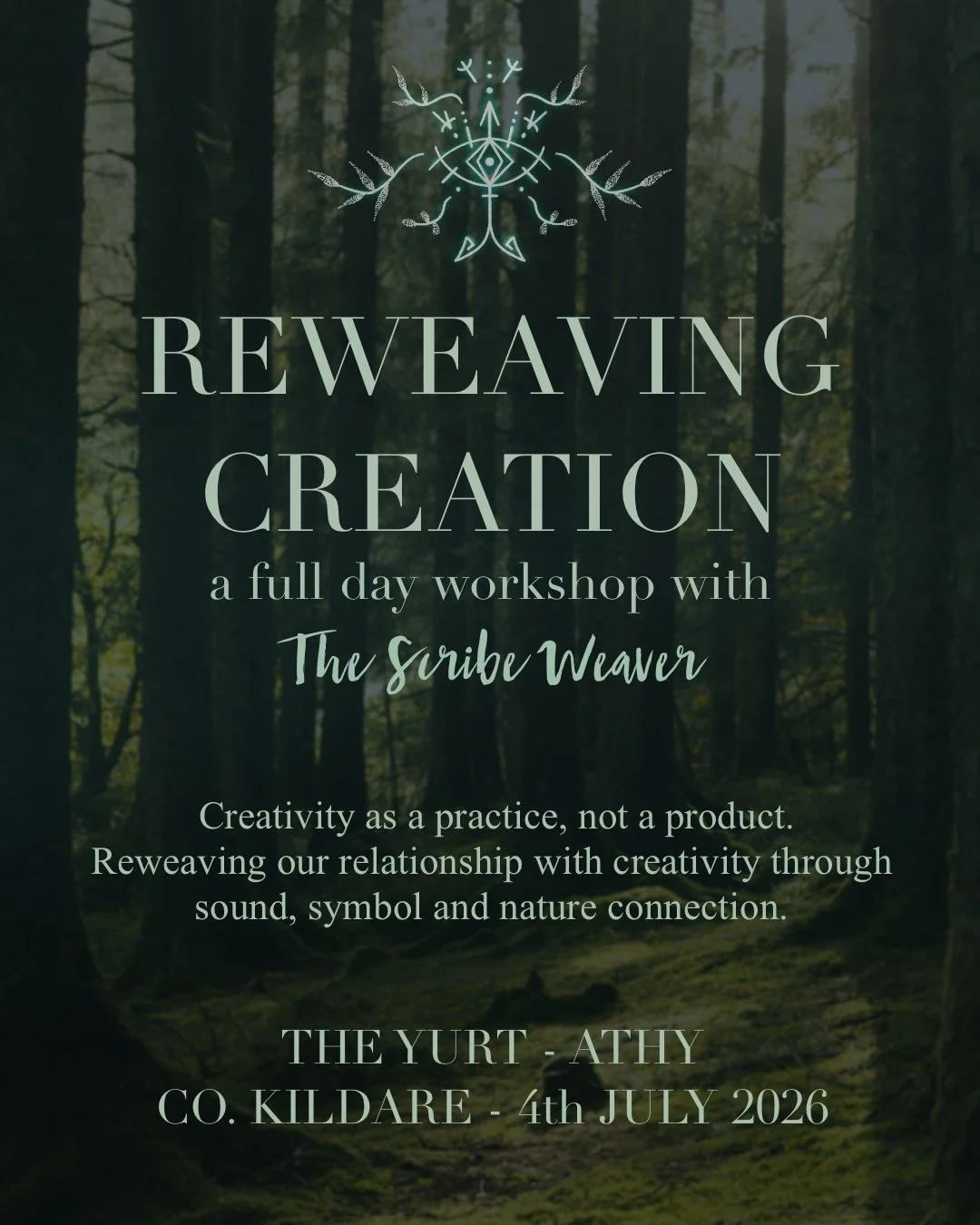 Reweaving Creation - Full Day Journey - The Yurt, Co. Kildare, Ireland - 4th July