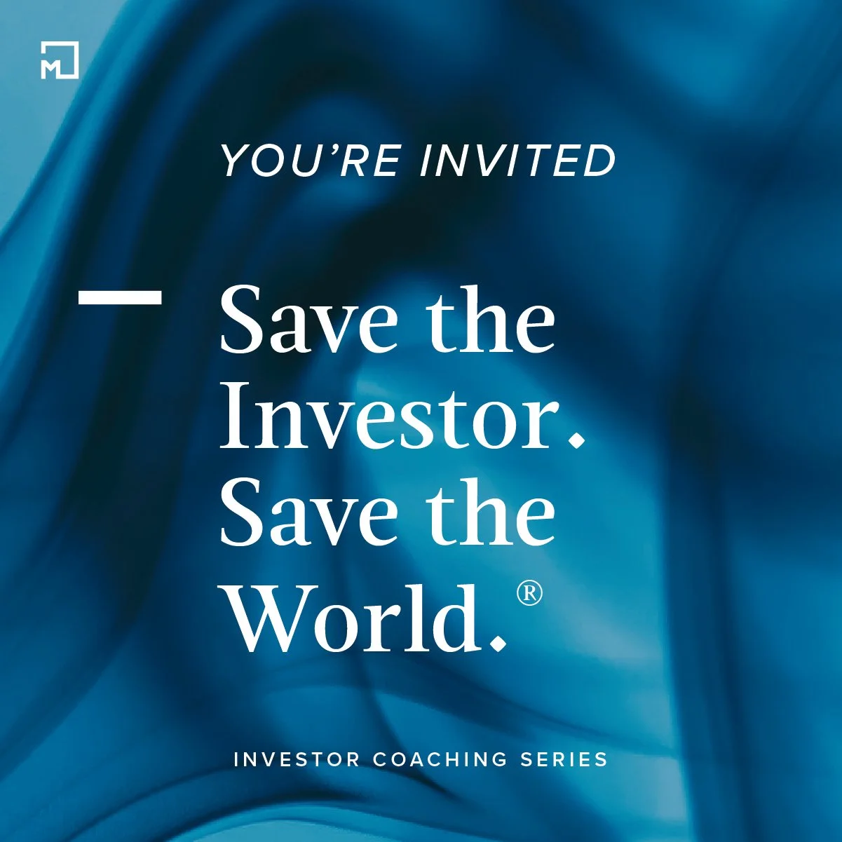 Investor Coaching Series: Save the World. Save the Investor