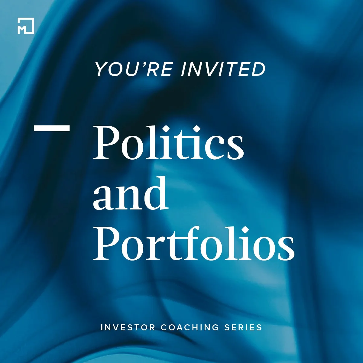 Investor Coaching Series: Politics &amp; Portfolios