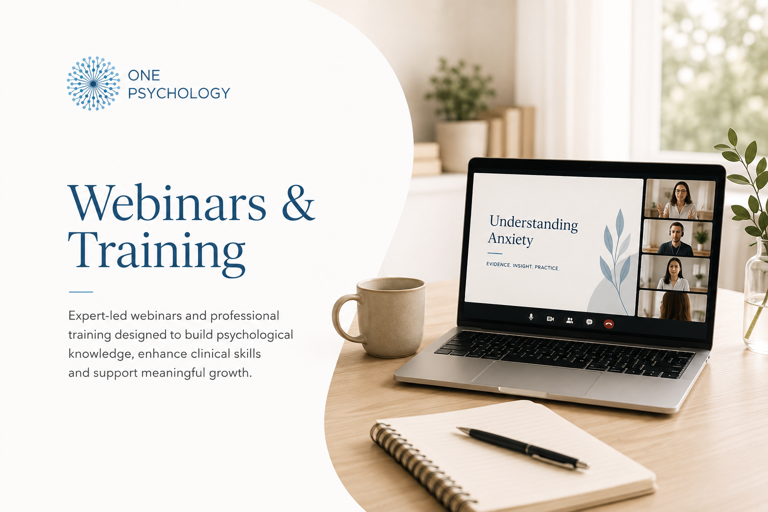 Psychological webinars, workshops and professional training delivered online.