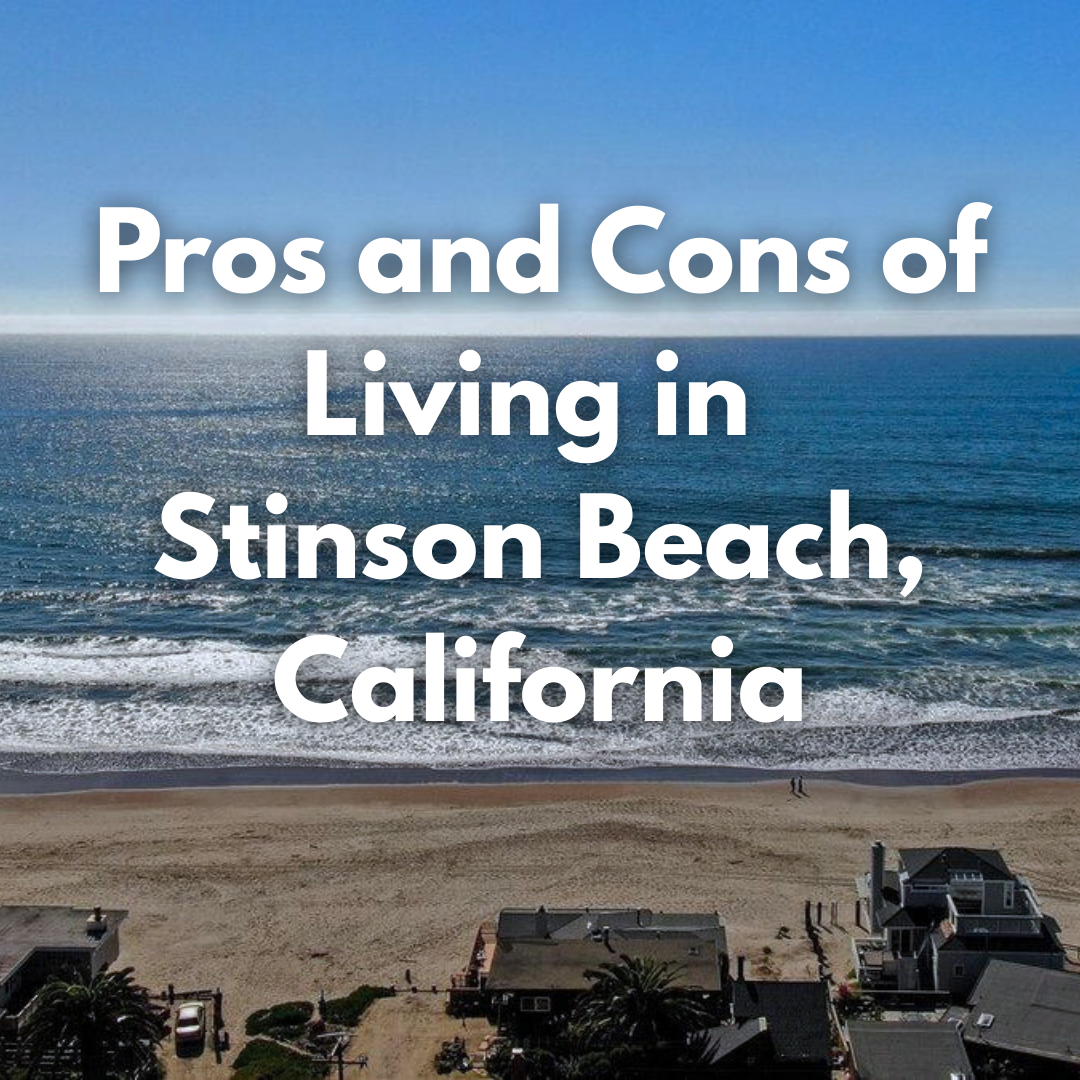 Pros and Cons of living in Stinson Beach