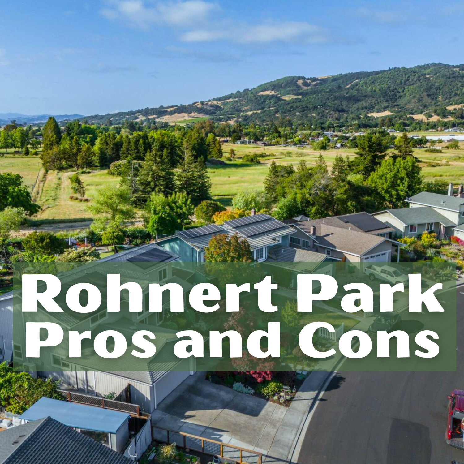 Pros and Cons of Living in Rohnert Park, CA