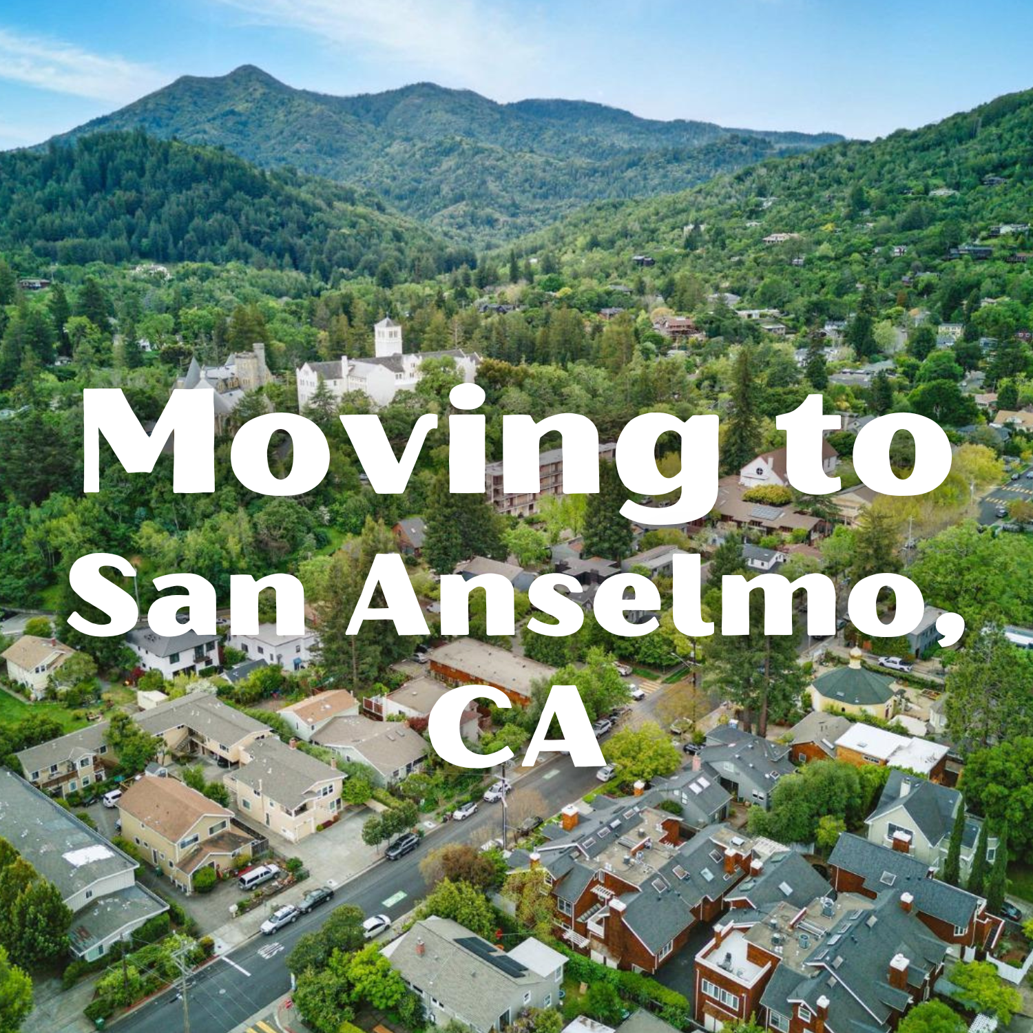 Moving to San Anselmo, California
