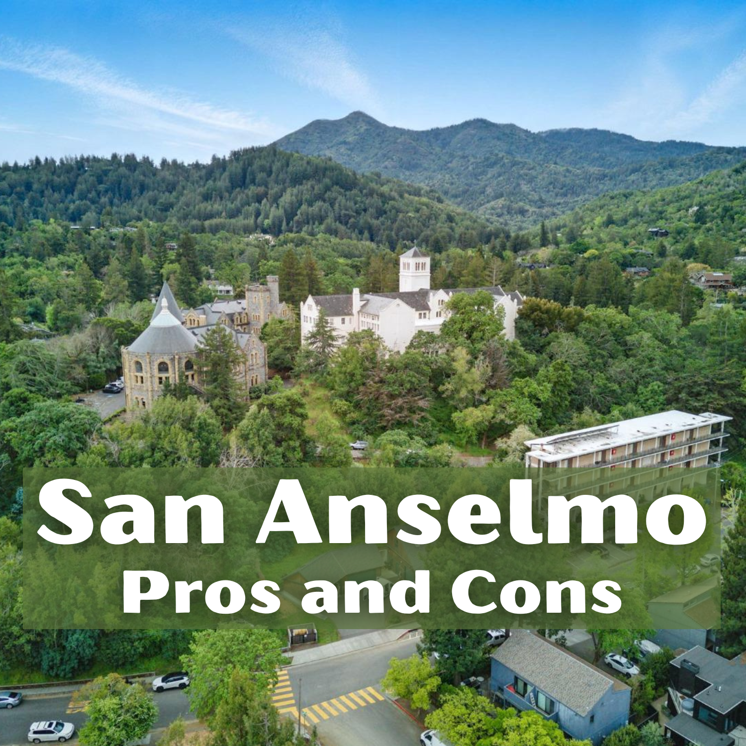 Moving to San Anselmo - The Pros and Cons