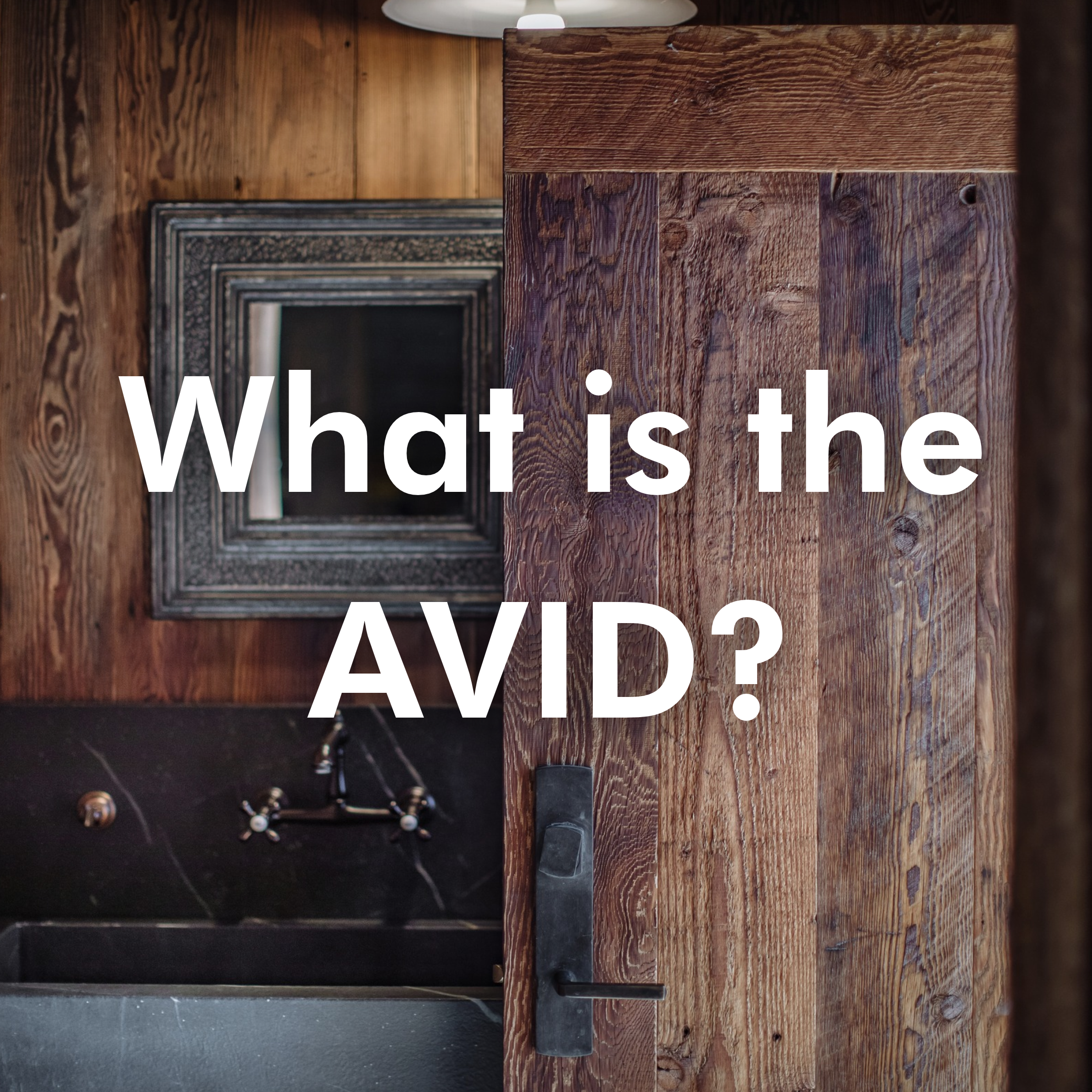 What Is an AVID in California Real Estate? A Guide for Home Buyers and Sellers