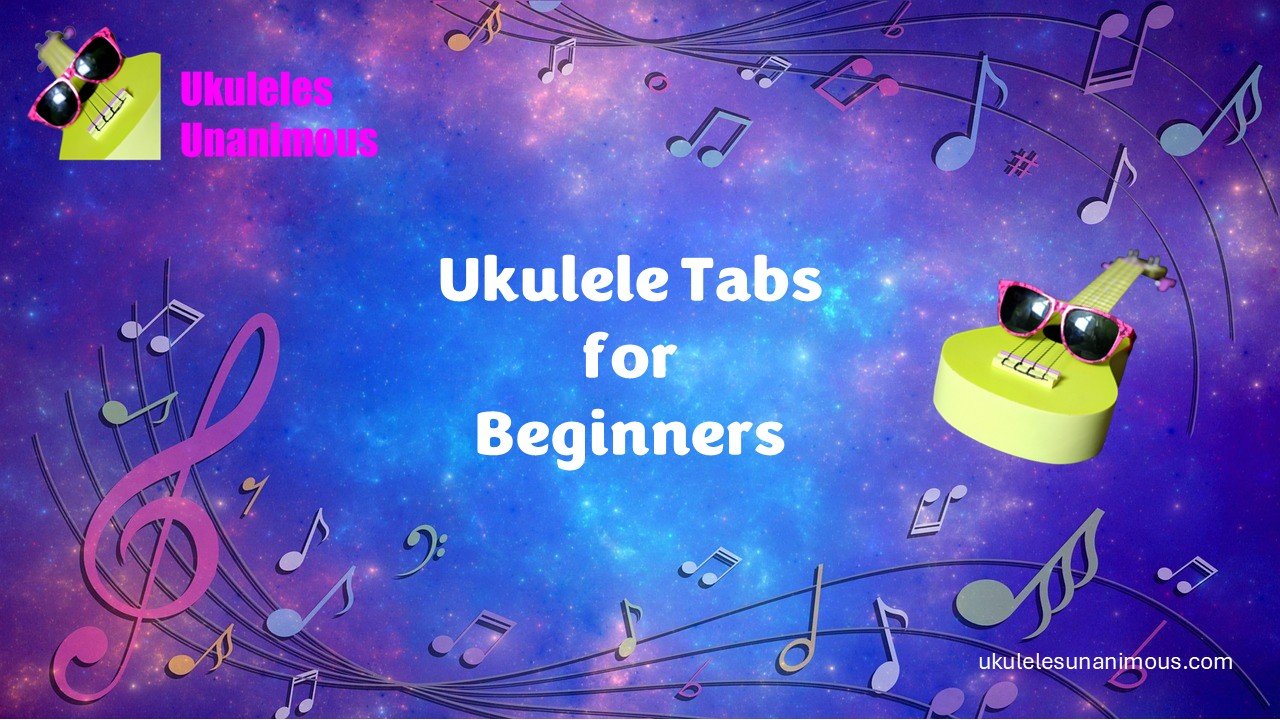 How to Play Ukulele Tabs: An Easy Beginner's Guide
