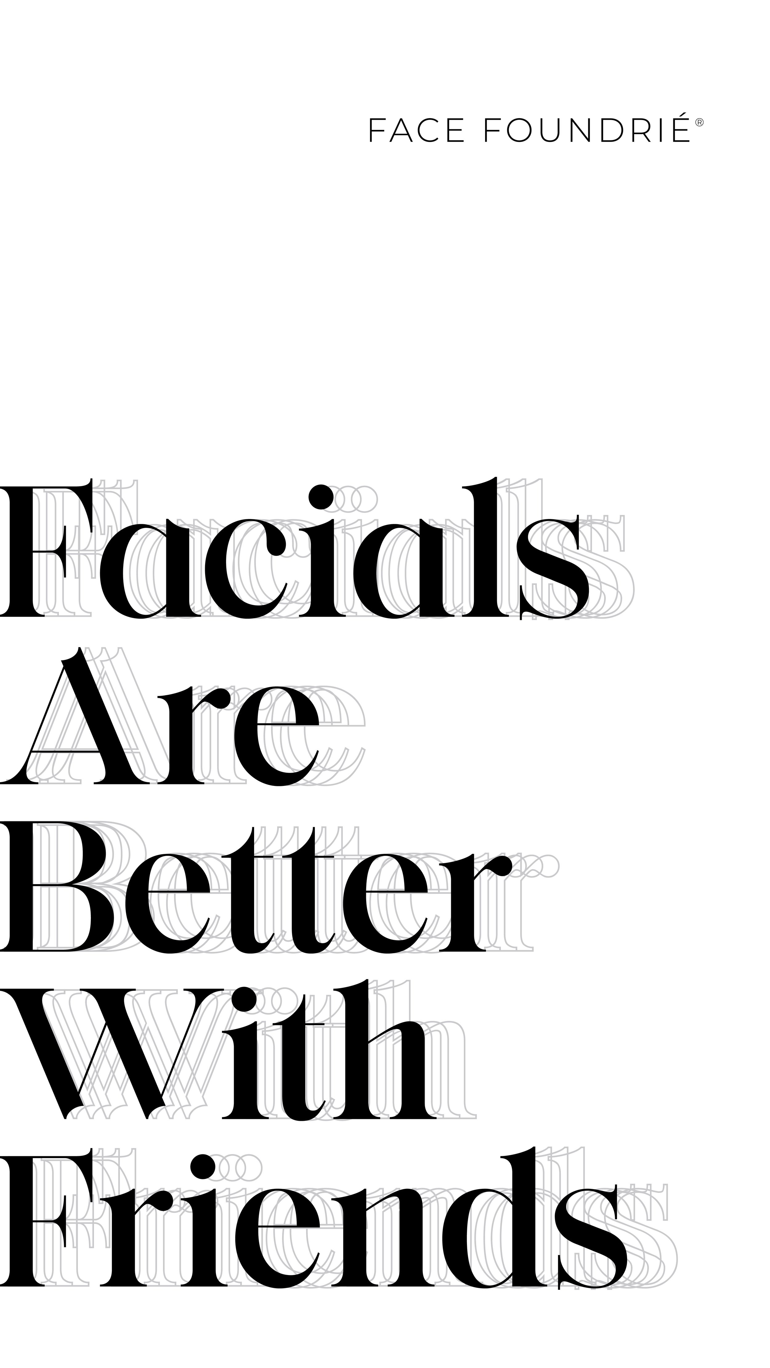 Facials are better with friends IG story
