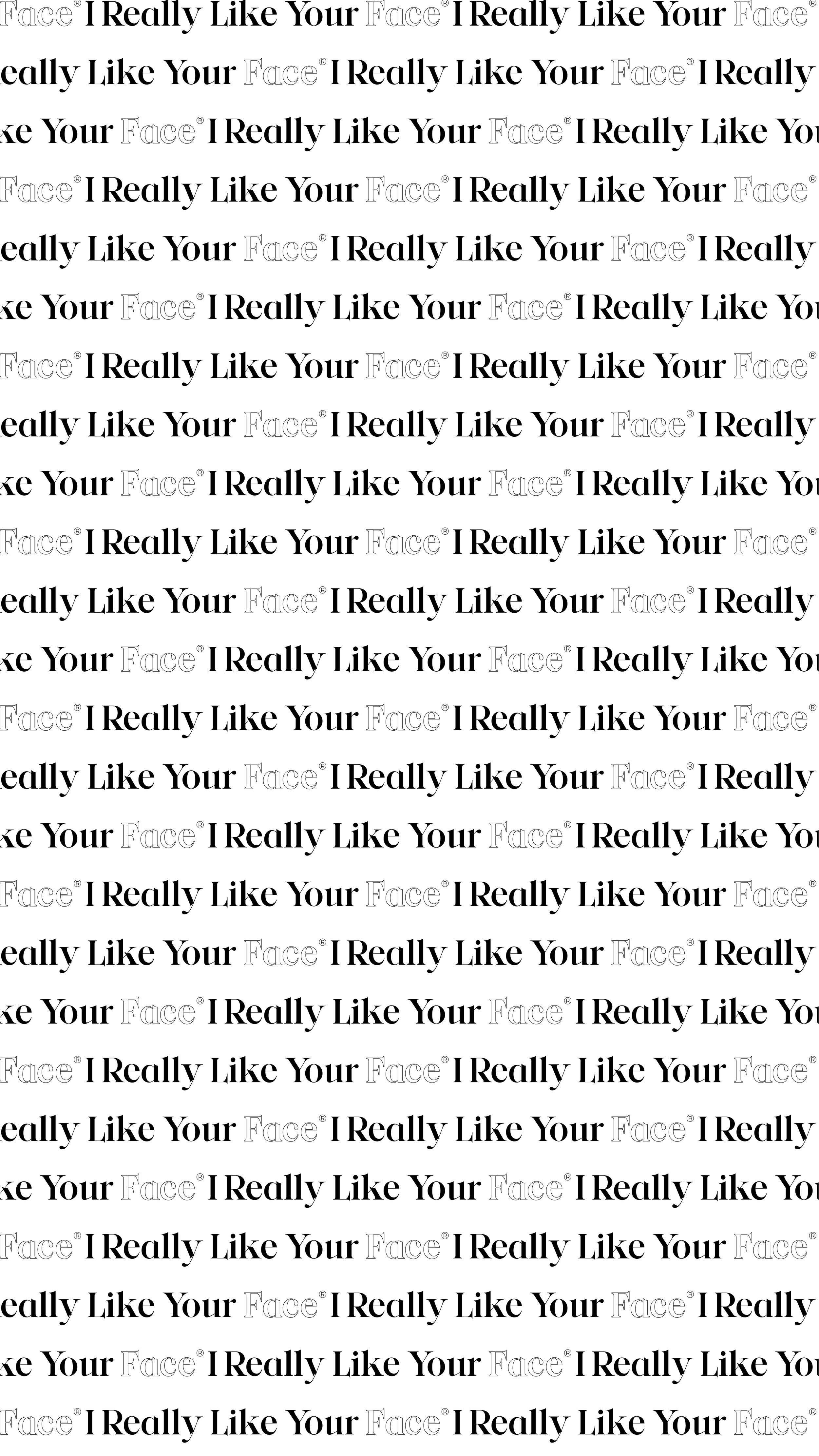 I Really Like Your Face brand pattern
