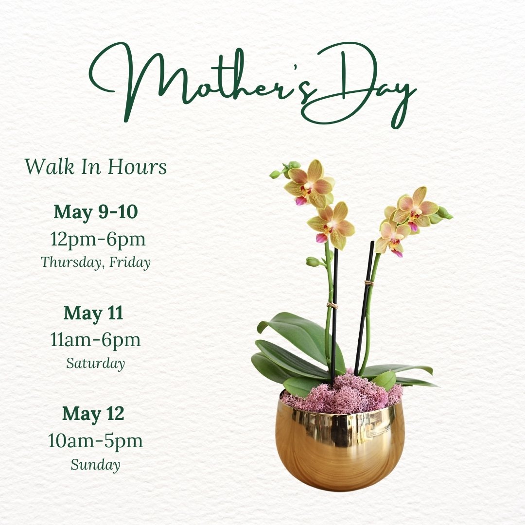 The studio will be open for walk-ins this Mother's Day &amp; days prior. Come say hello, grab an orchid, candle, or card. 

*Pre-orders are encouraged for all fresh florals but we will have some walk-in ready bouquets on Saturday &amp; Sunday*

We ca