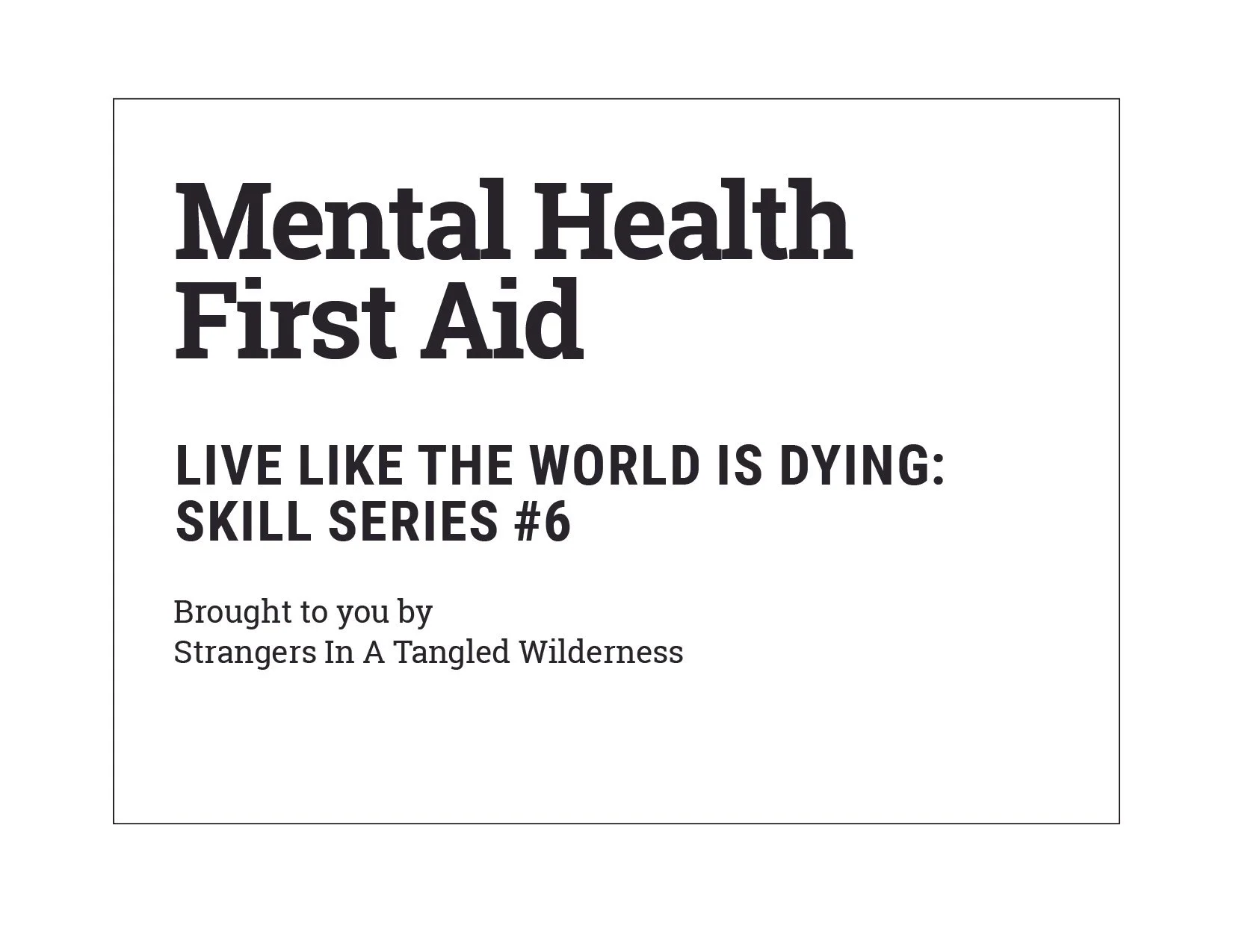 Skills Series—Mental Health First Aid