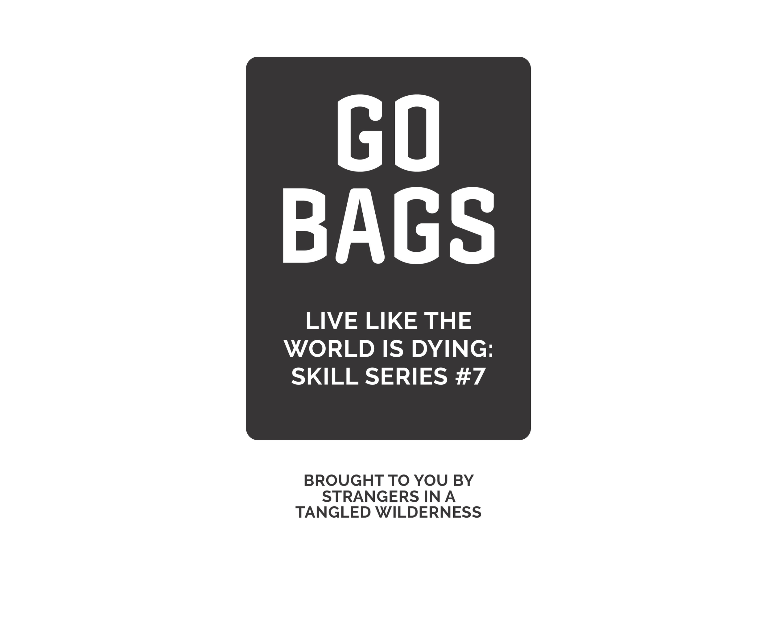 Skills Series—Go Bags