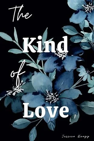 The Kind of Love by Jessica Knapp.jpg