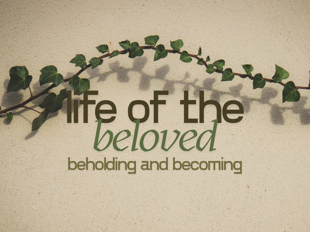 Life of the Beloved: The Foundation of Formation