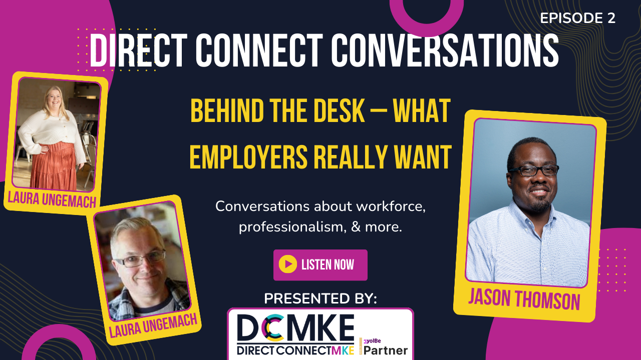 Episode 2: Behind the Desk – What Employers Really Want