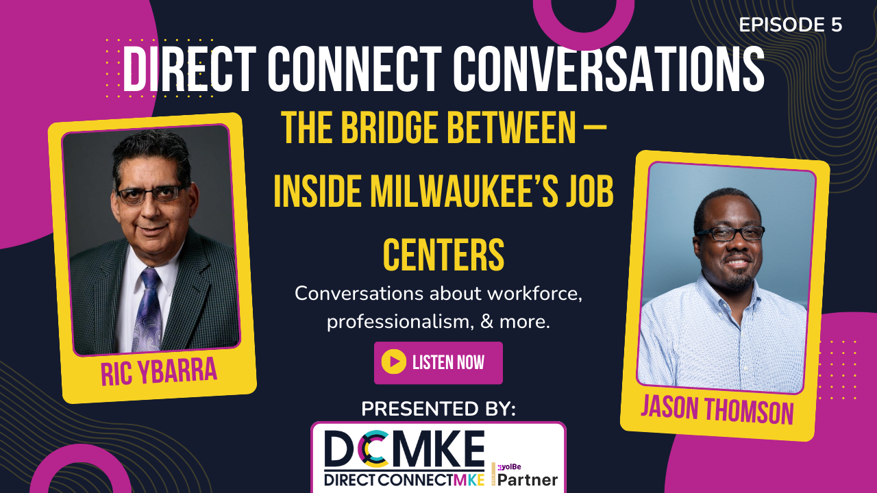 Episode 5: The Bridge Between – Inside Milwaukee’s Job Centers